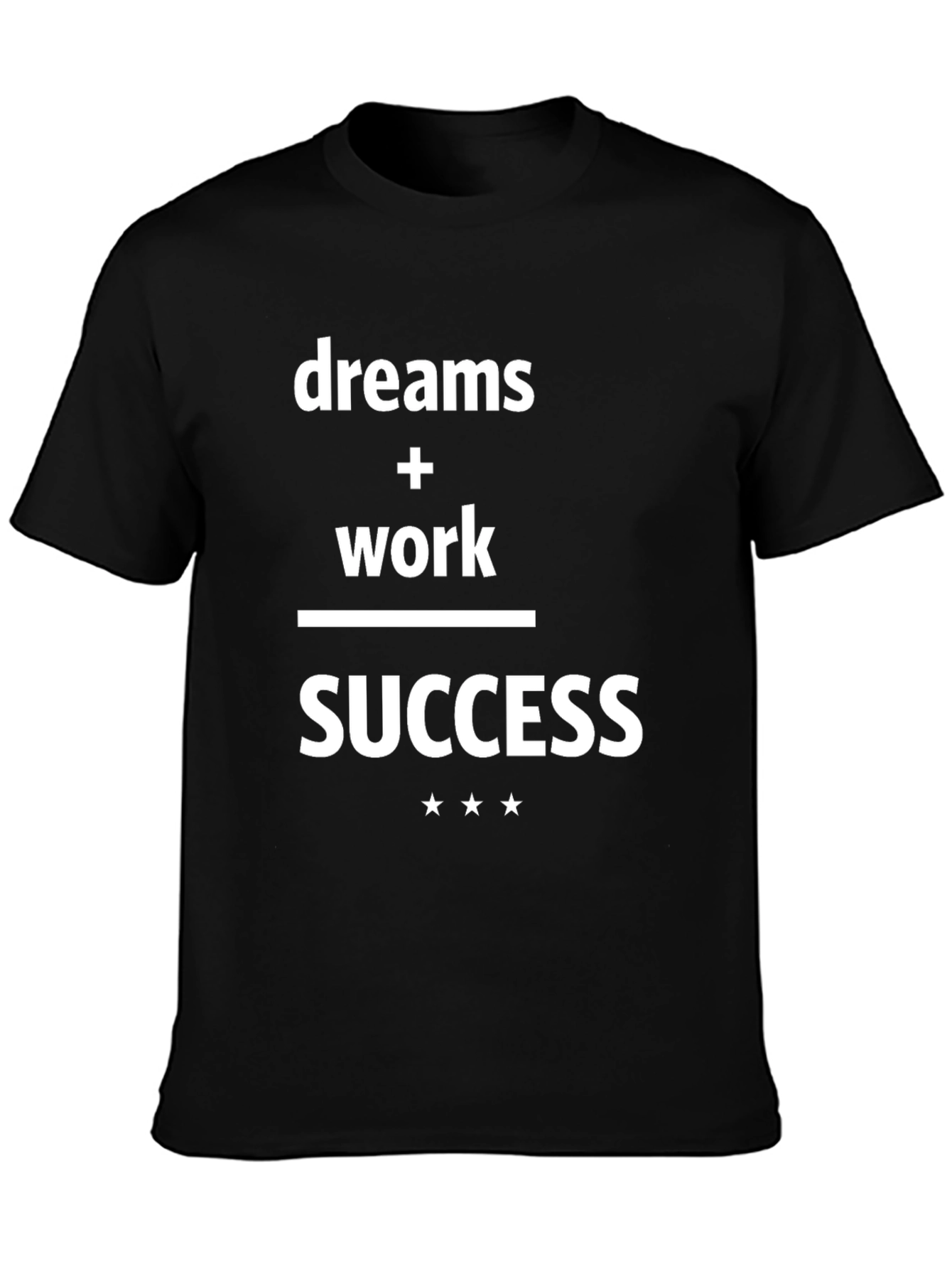 Dreams + Work = Success T-Shirt