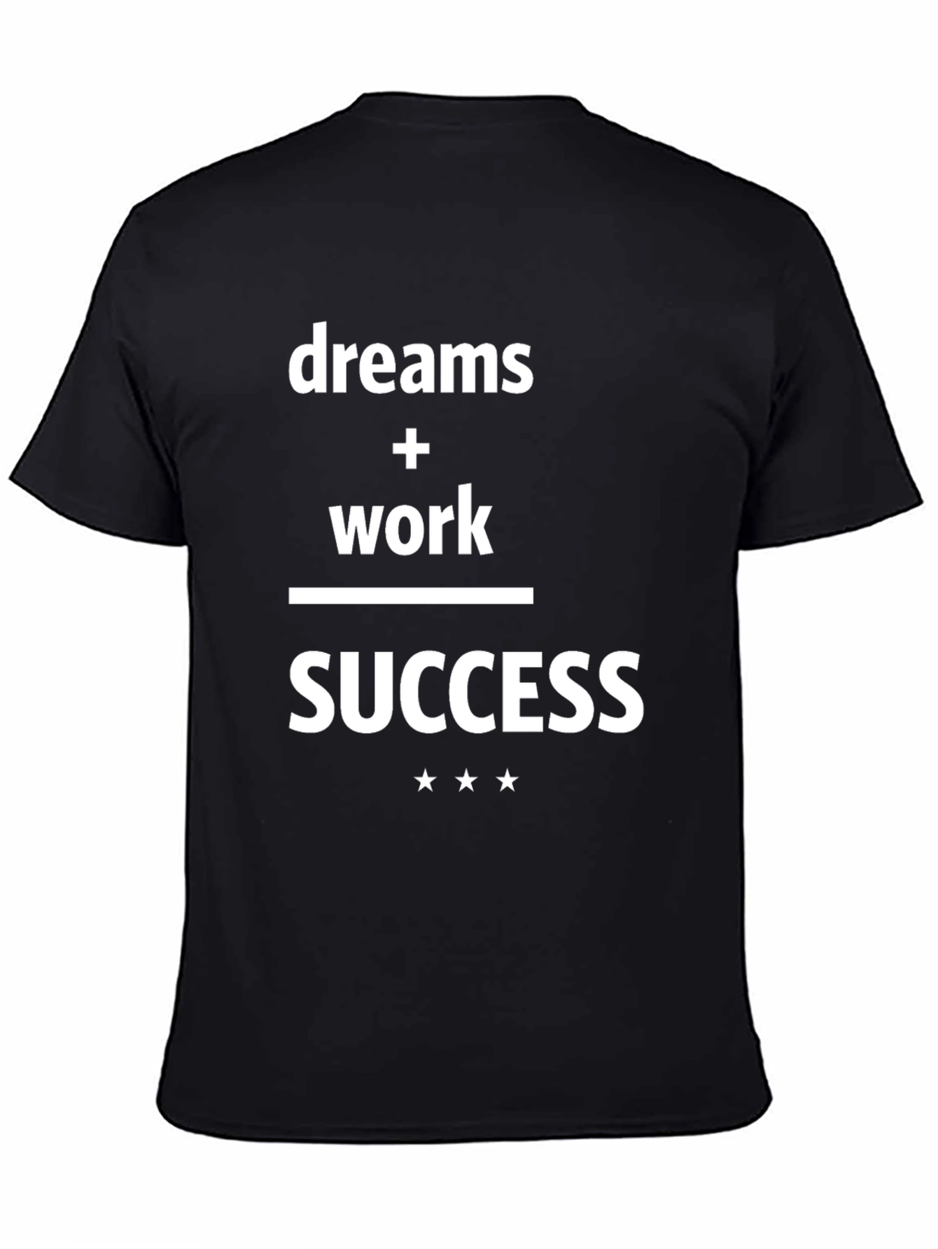 Dreams + Work = Success T-Shirt