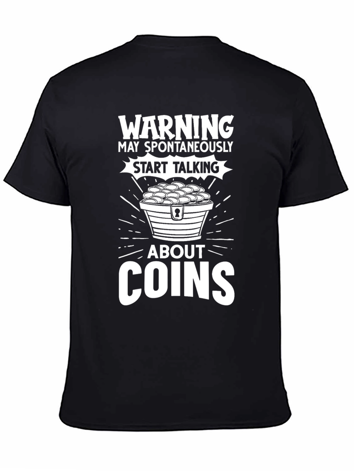 Warning: May Spontaneously Talk About Coins T-Shirt