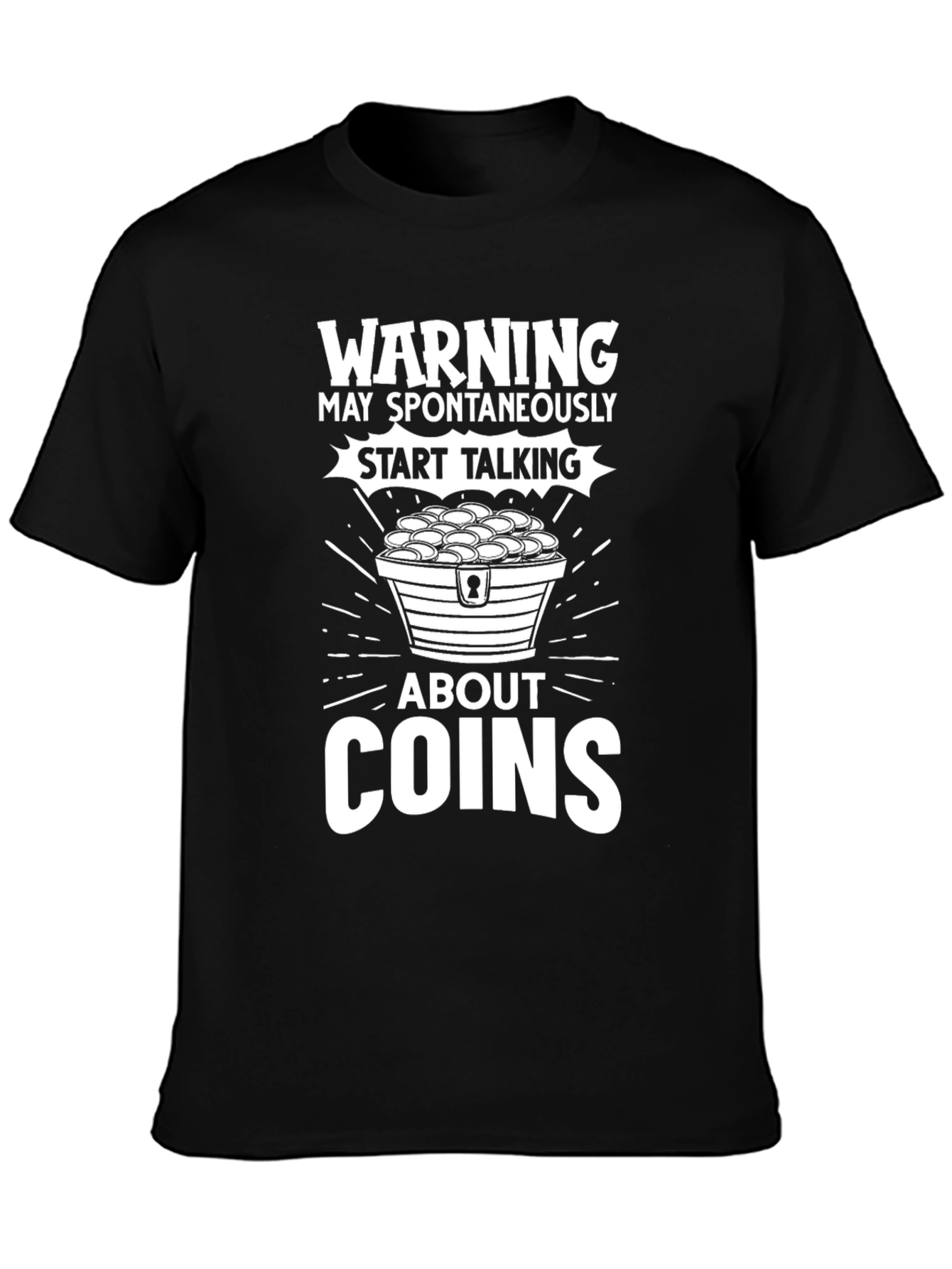Warning: May Spontaneously Talk About Coins T-Shirt