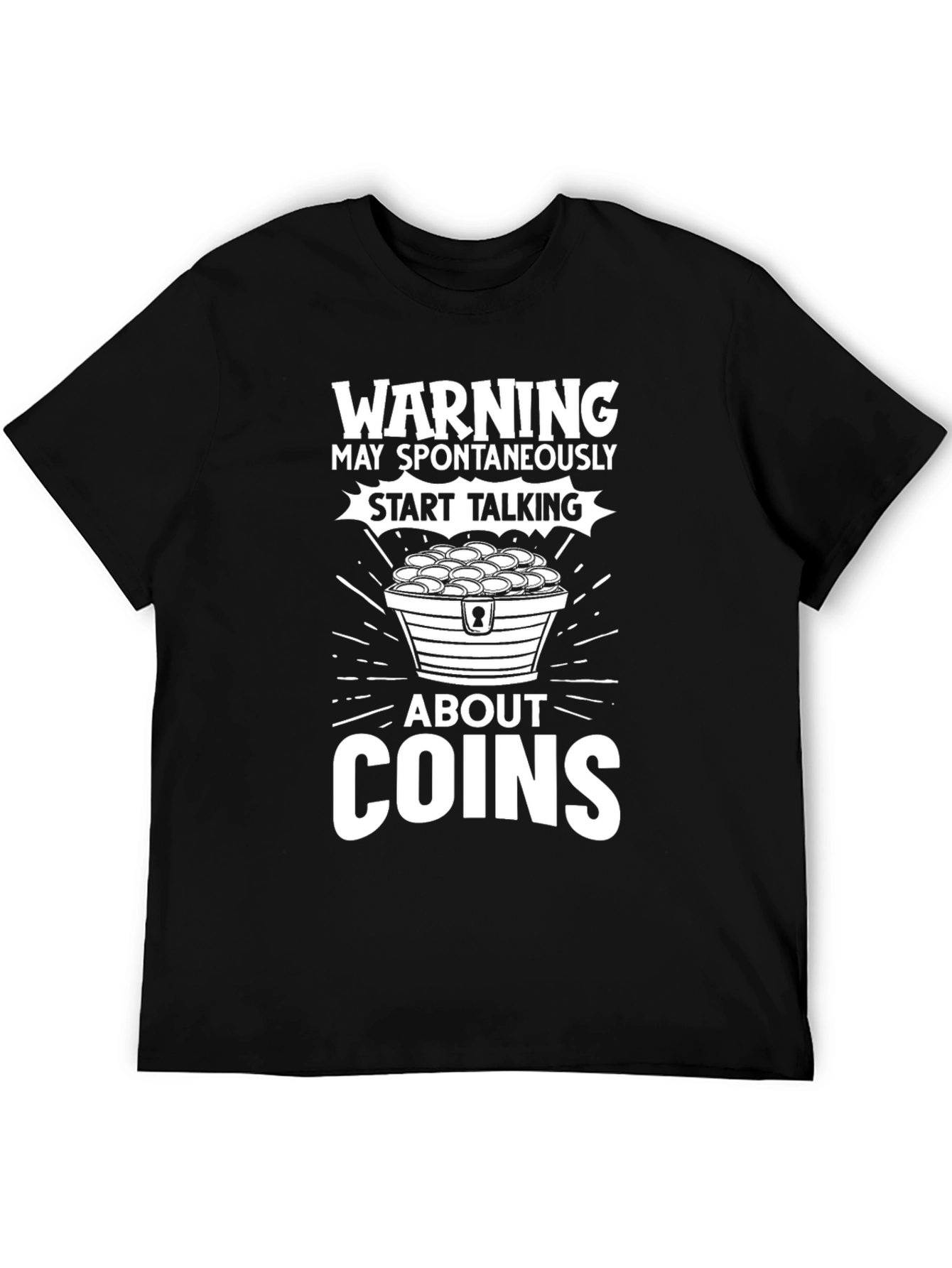 Warning: May Spontaneously Talk About Coins T-Shirt