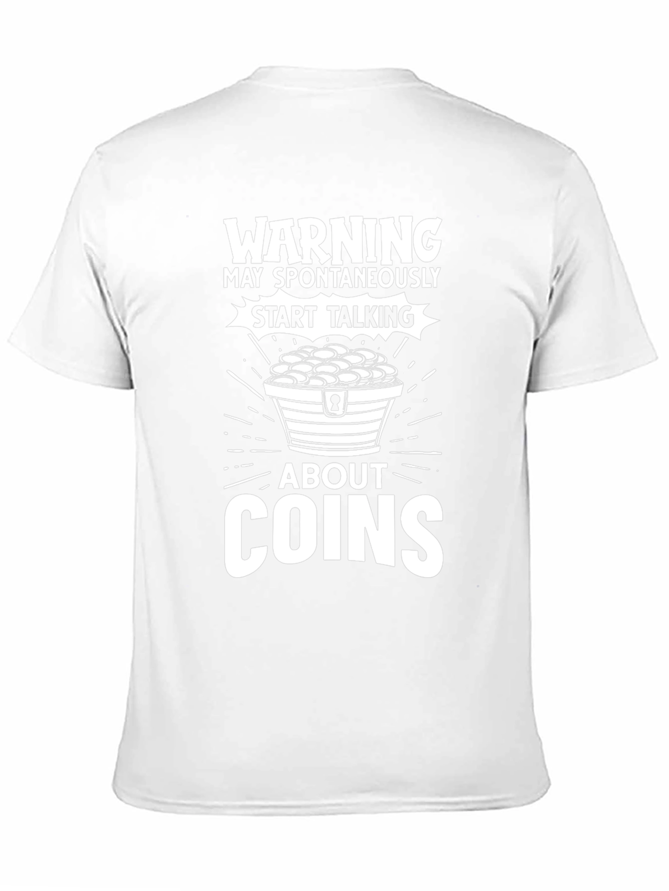 Warning: May Spontaneously Talk About Coins T-Shirt