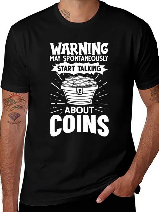 Warning: May Spontaneously Talk About Coins T-Shirt