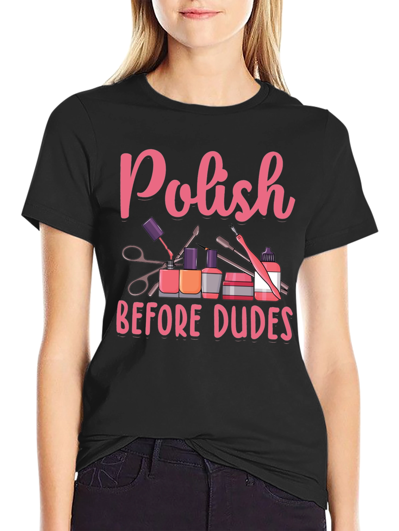 Polish Before Dudes T-Shirt