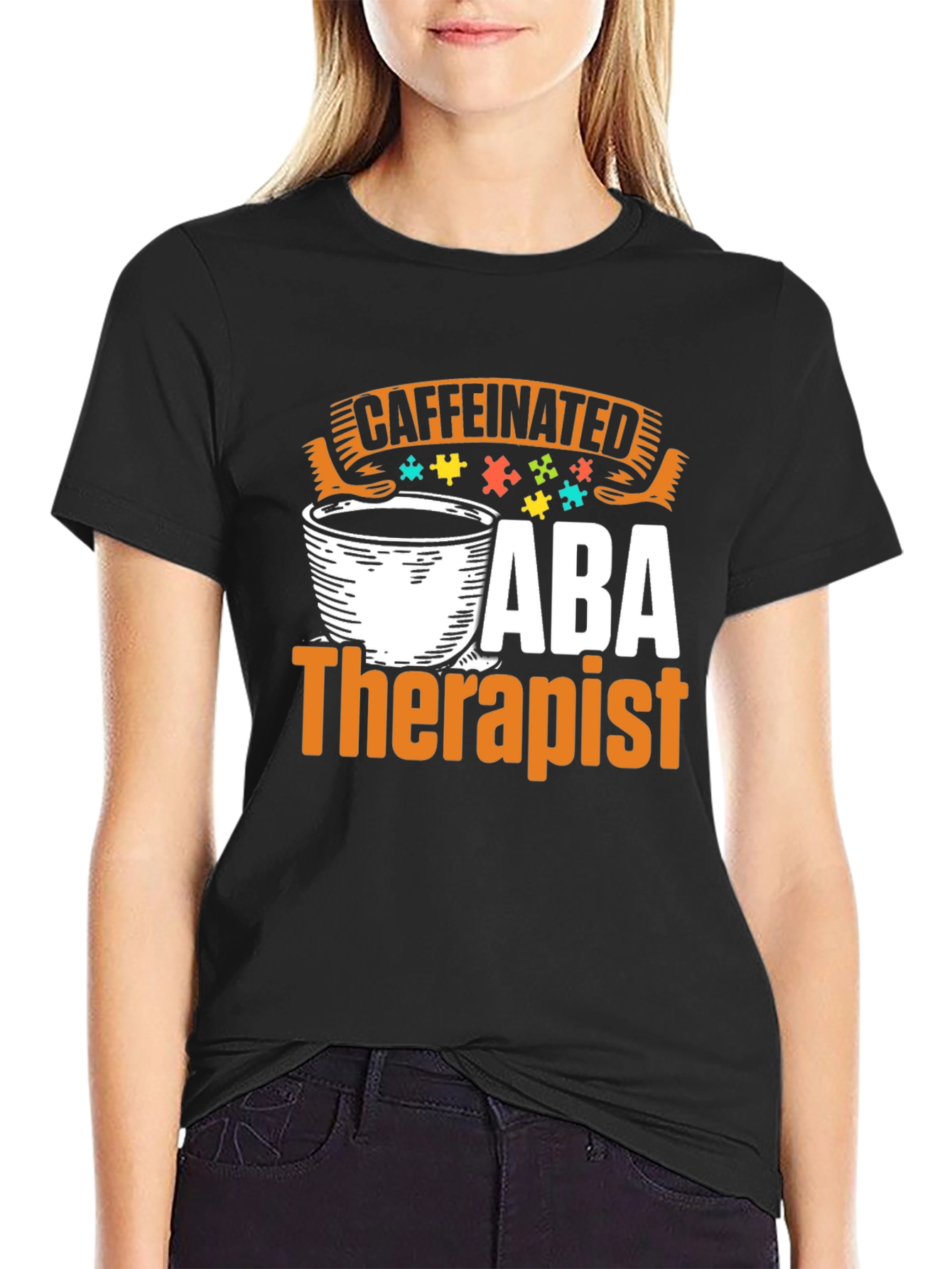 Caffeinated ABA Therapist T-Shirt