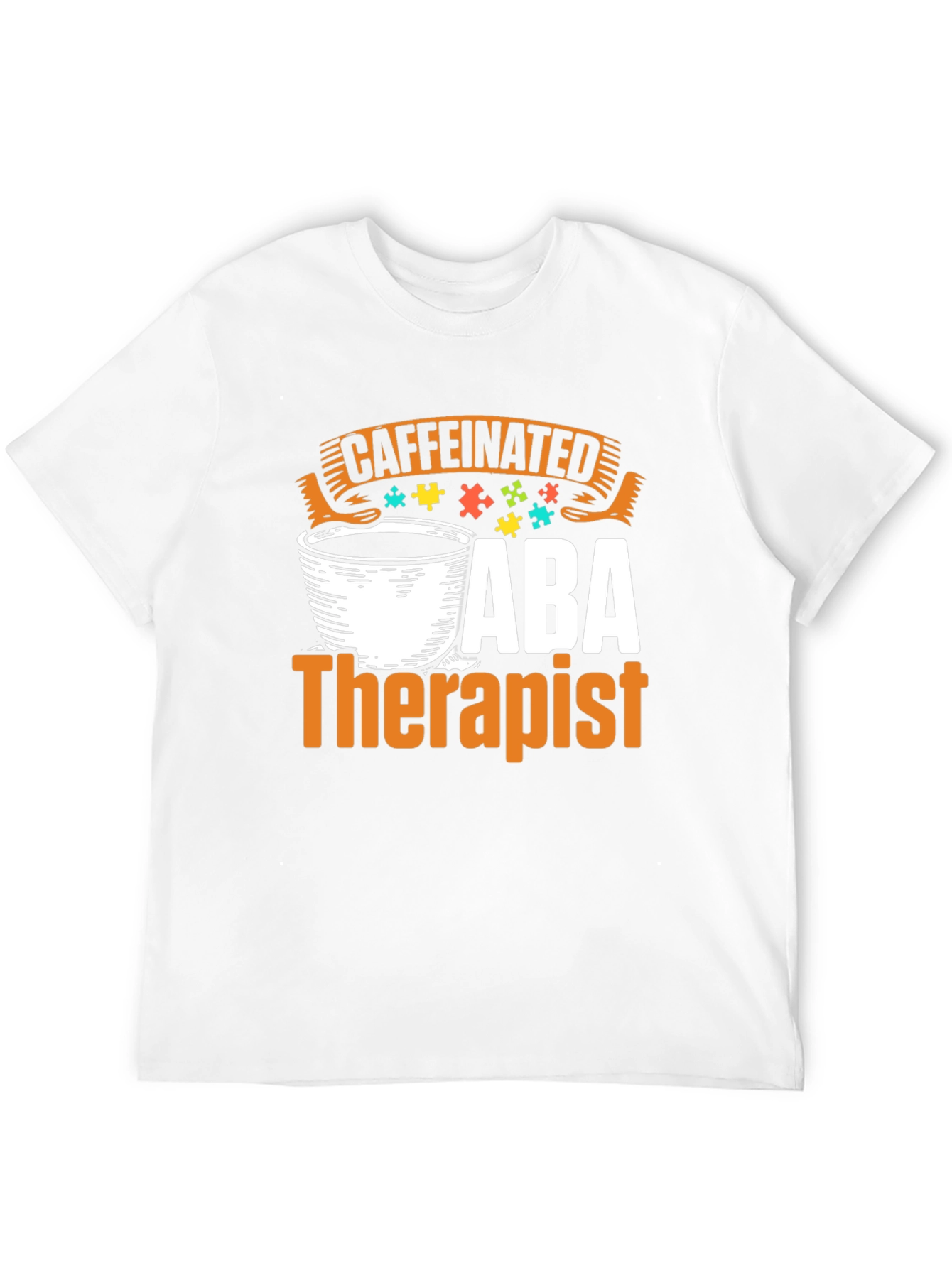 Caffeinated ABA Therapist T-Shirt