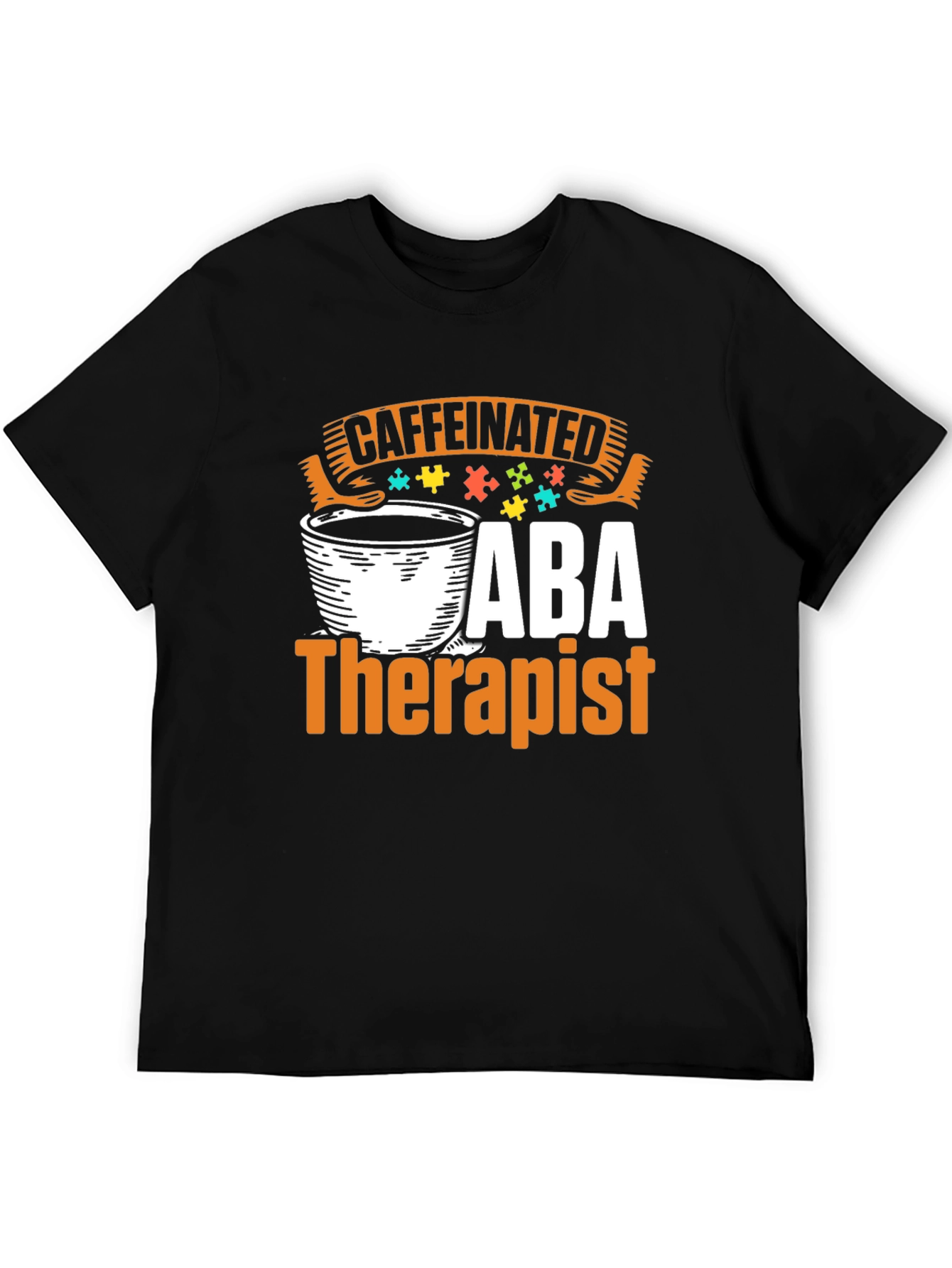 Caffeinated ABA Therapist T-Shirt