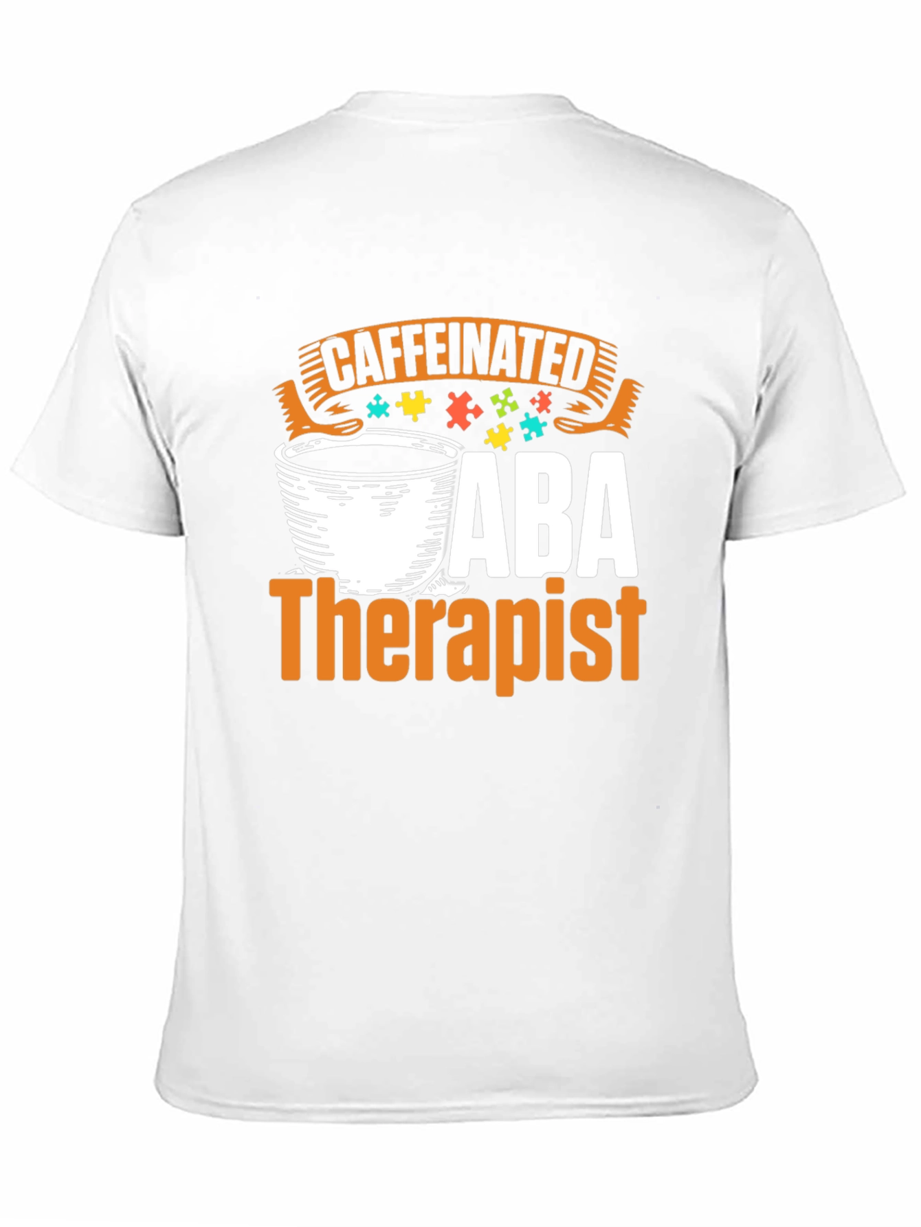 Caffeinated ABA Therapist T-Shirt
