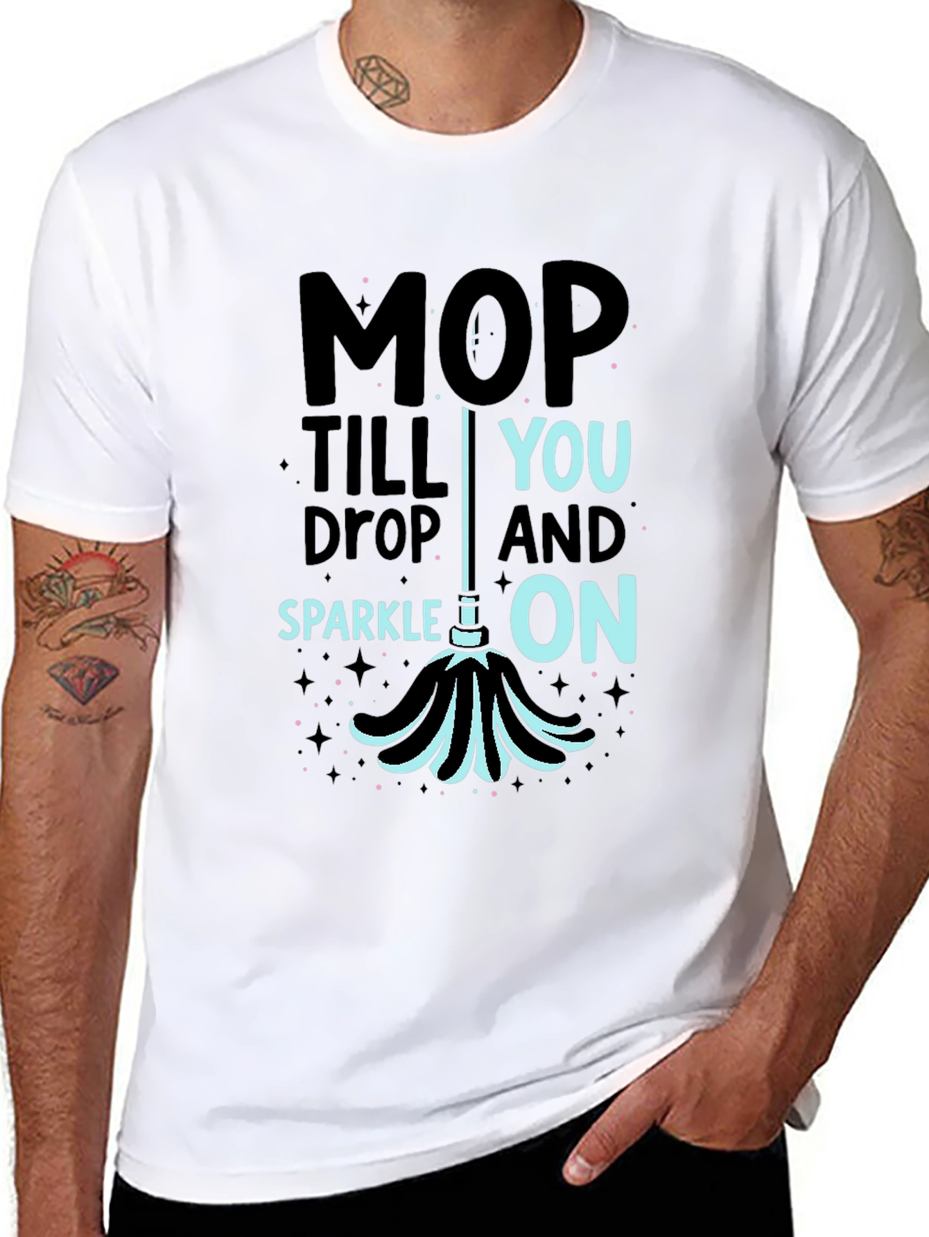 Mop Till You Drop Funny Cleaning T-Shirt