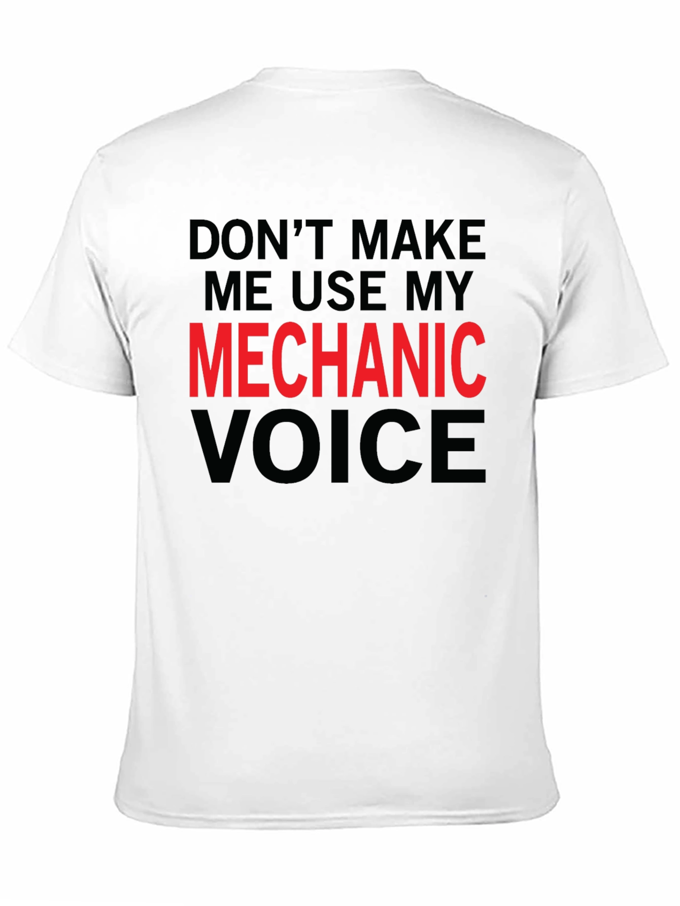 Mechanic Voice T-Shirt - Funny Warning Tee