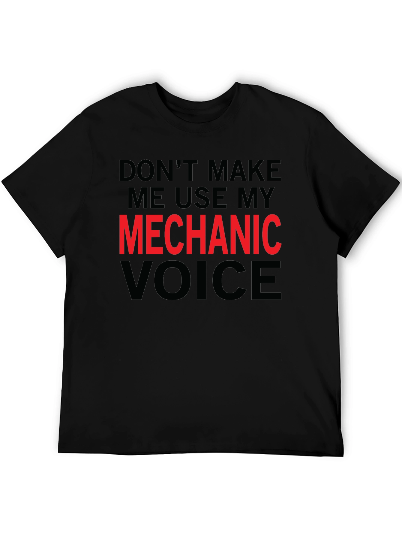 Mechanic Voice T-Shirt - Funny Warning Tee