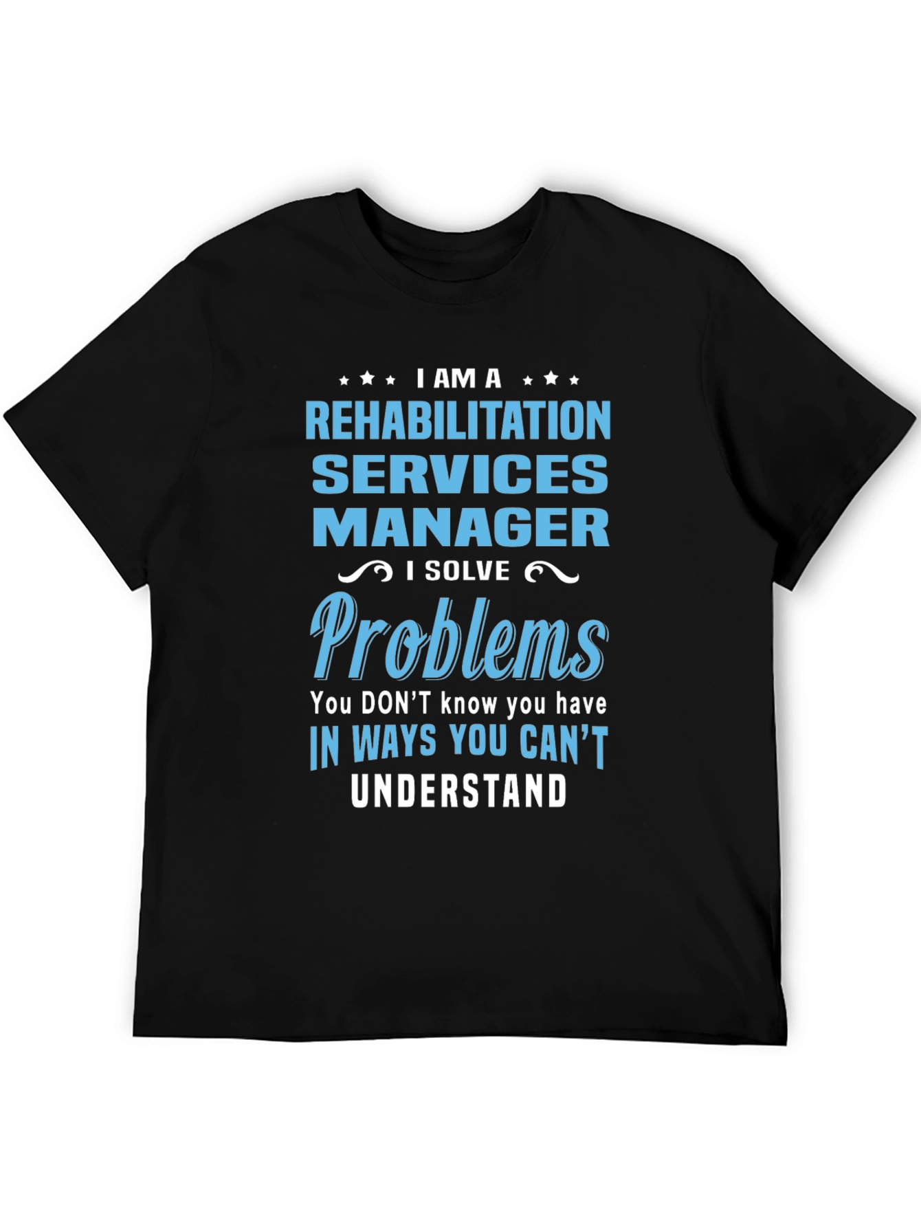 Rehabilitation Services Manager T-Shirt