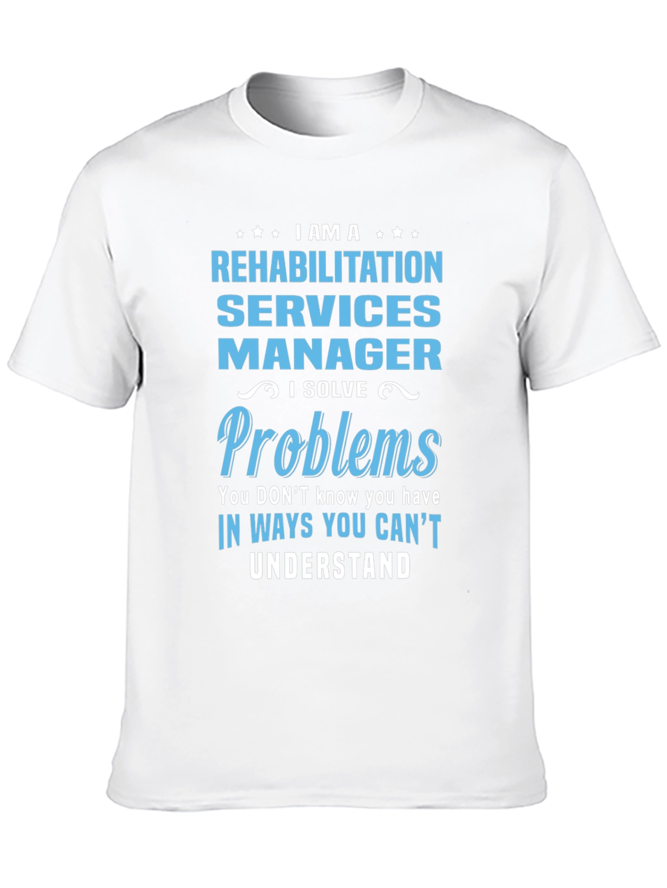 Rehabilitation Services Manager T-Shirt