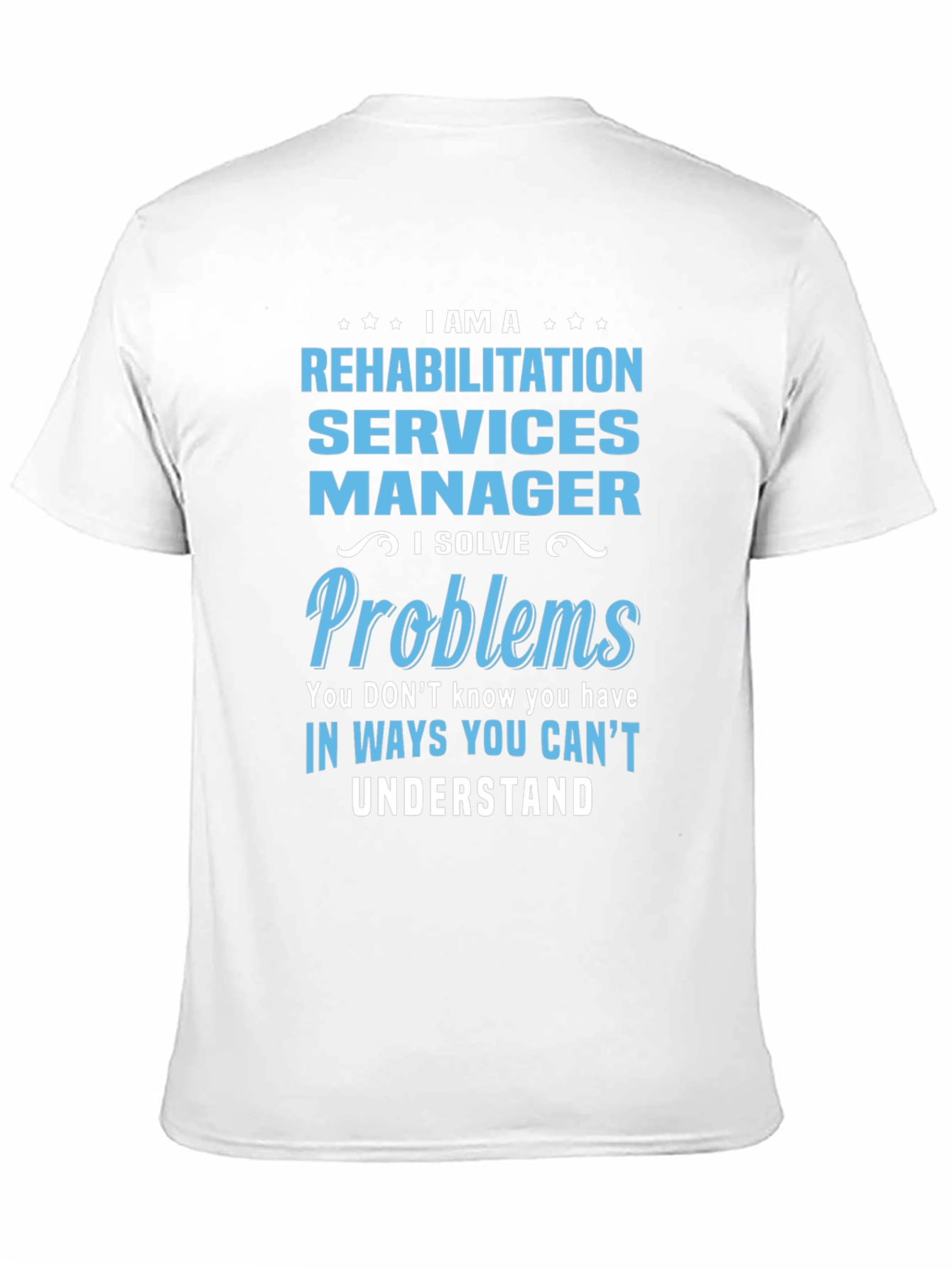Rehabilitation Services Manager T-Shirt