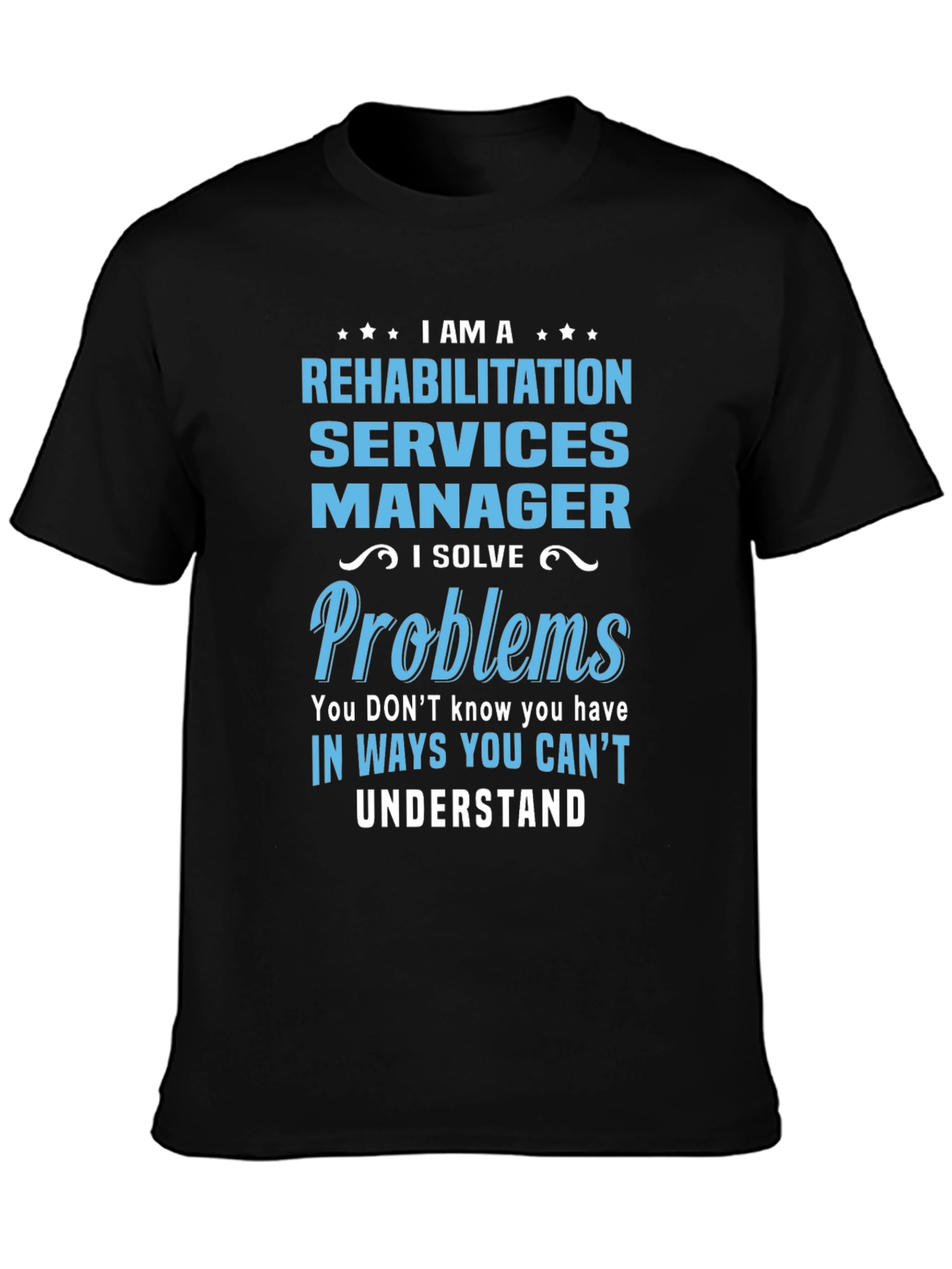 Rehabilitation Services Manager T-Shirt