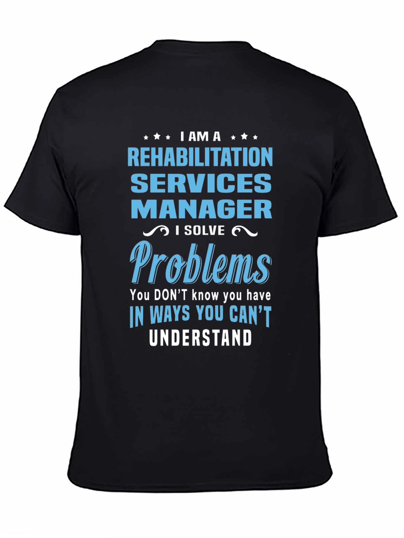 Rehabilitation Services Manager T-Shirt