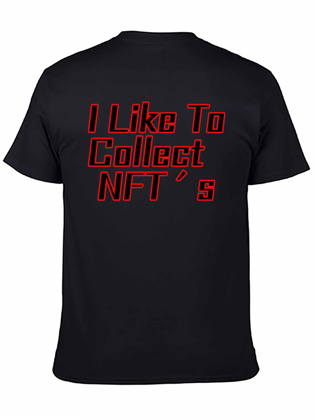 I Like to Collect NFTs T-Shirt - Black