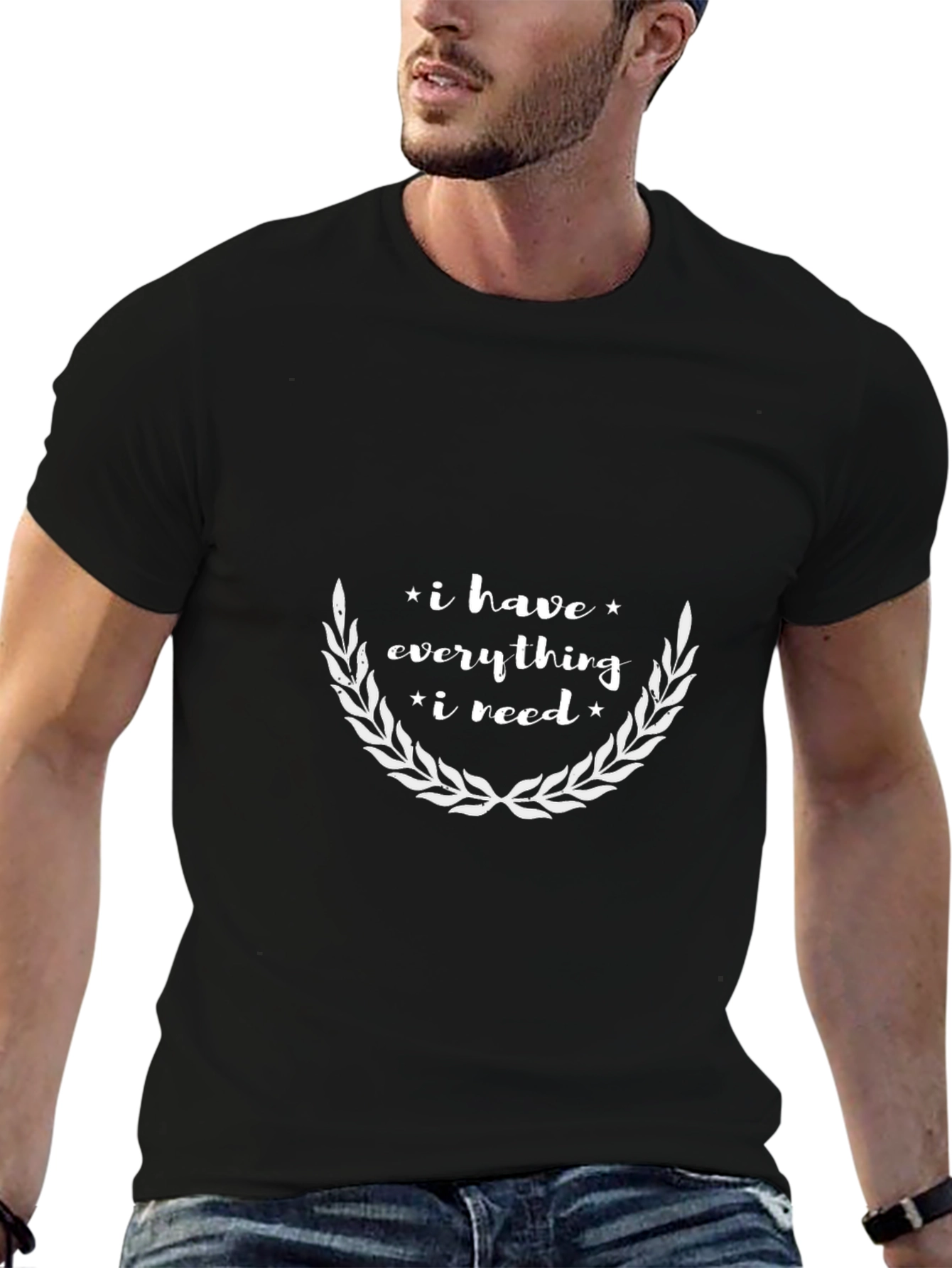 I Have Everything I Need Graphic T-Shirt