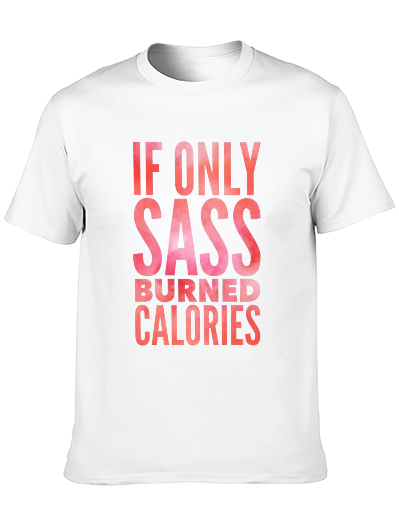 Sass Burned Calories Graphic Tee