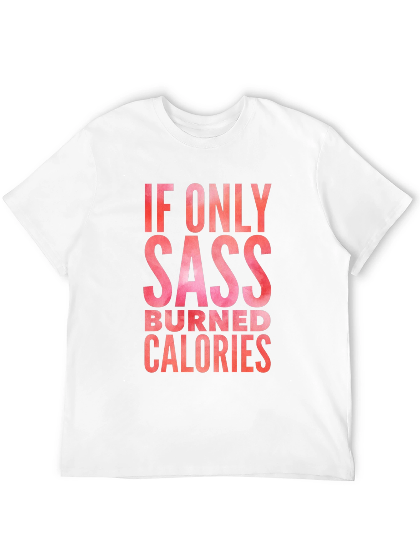 Sass Burned Calories Graphic Tee