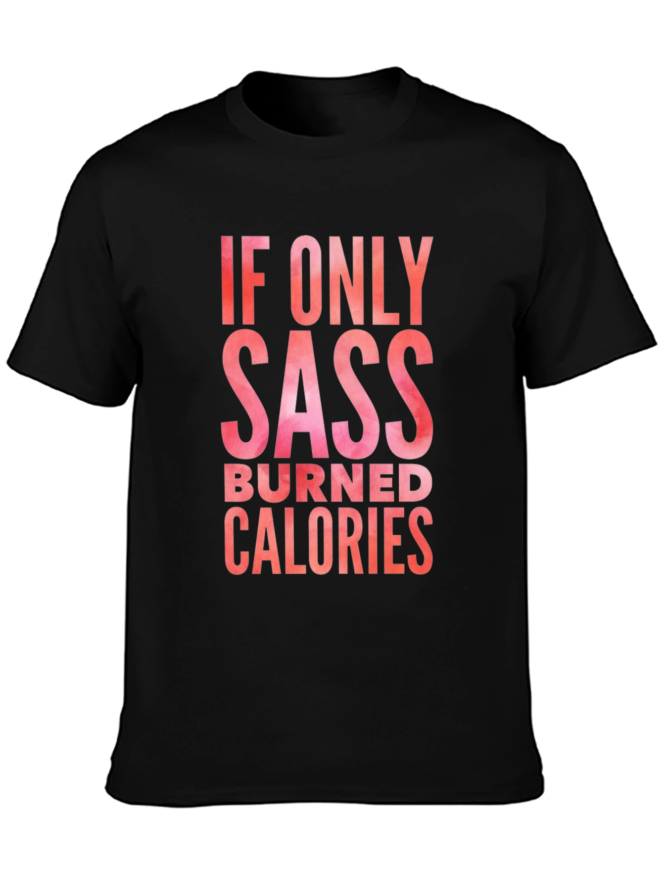 Sass Burned Calories Graphic Tee