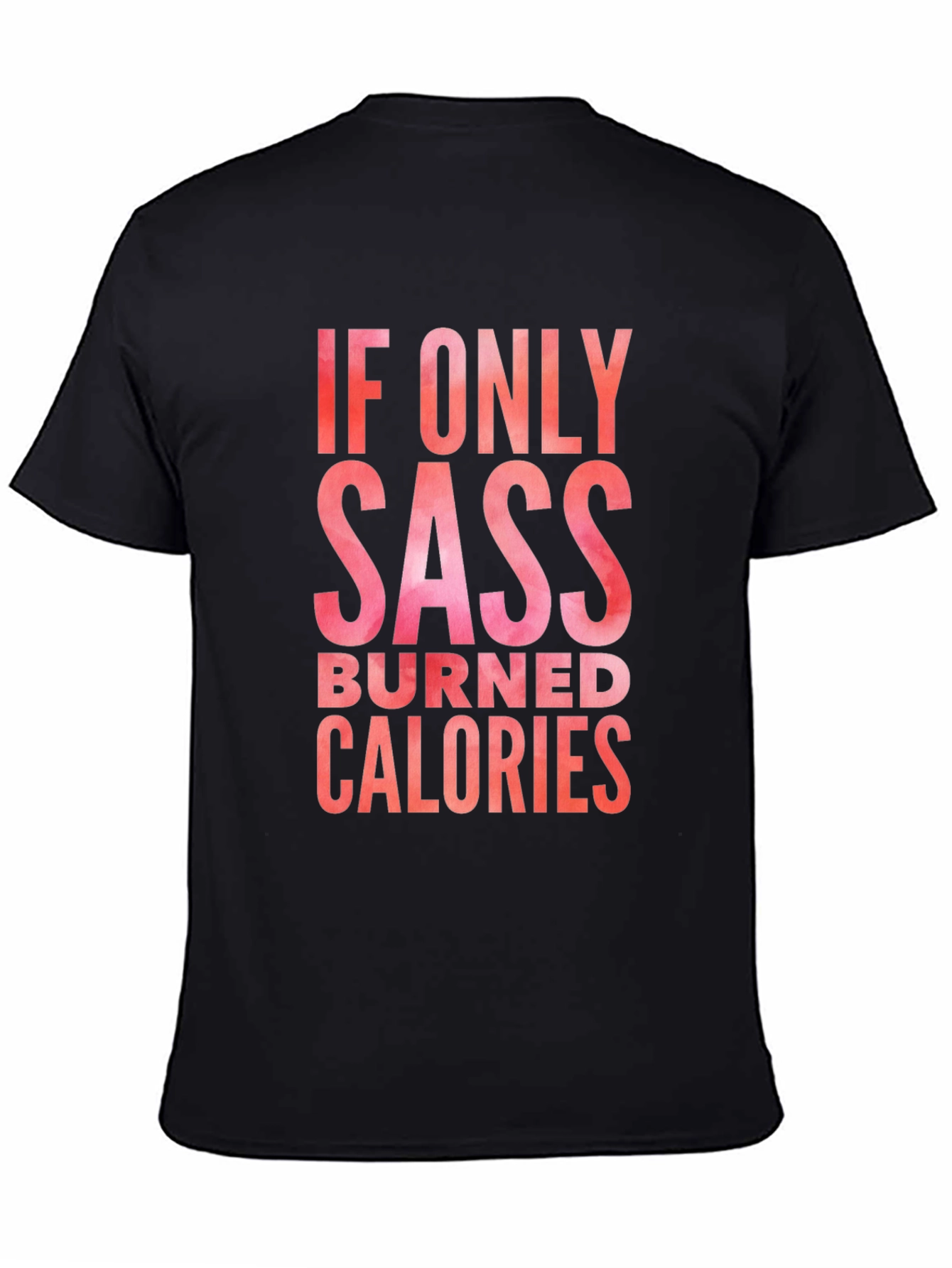 Sass Burned Calories Graphic Tee