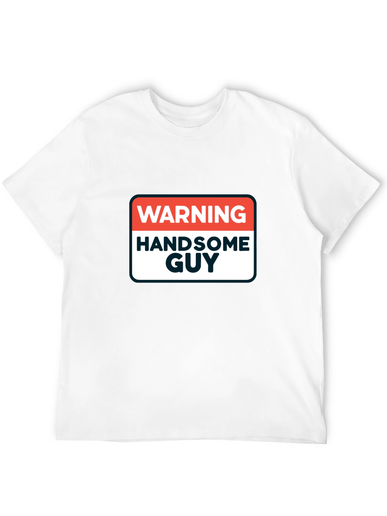 Warning Handsome Guy Graphic T-Shirt