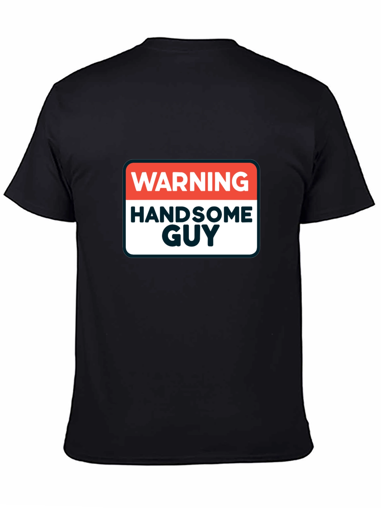 Warning Handsome Guy Graphic T-Shirt