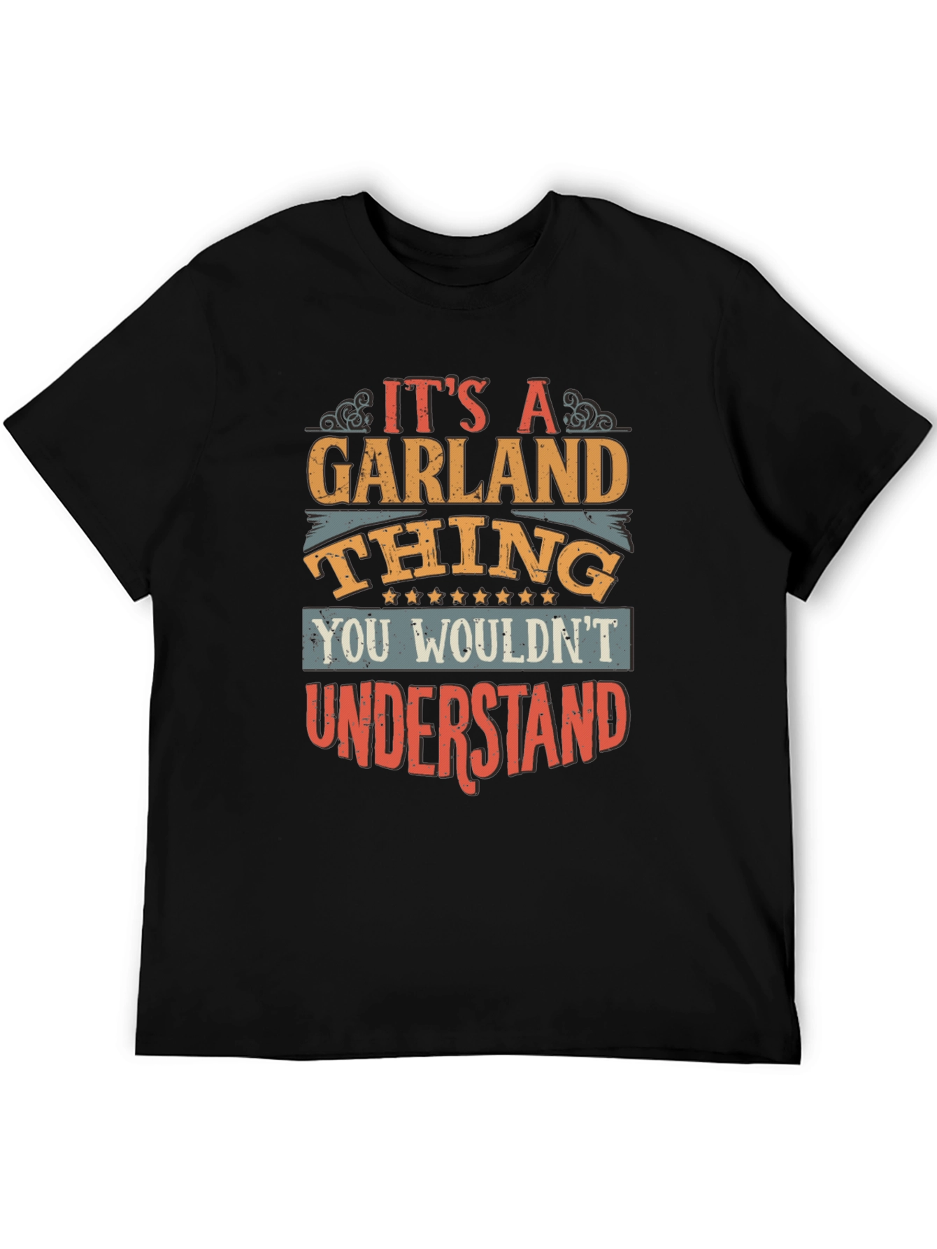 Its A Garland Thing T-Shirt