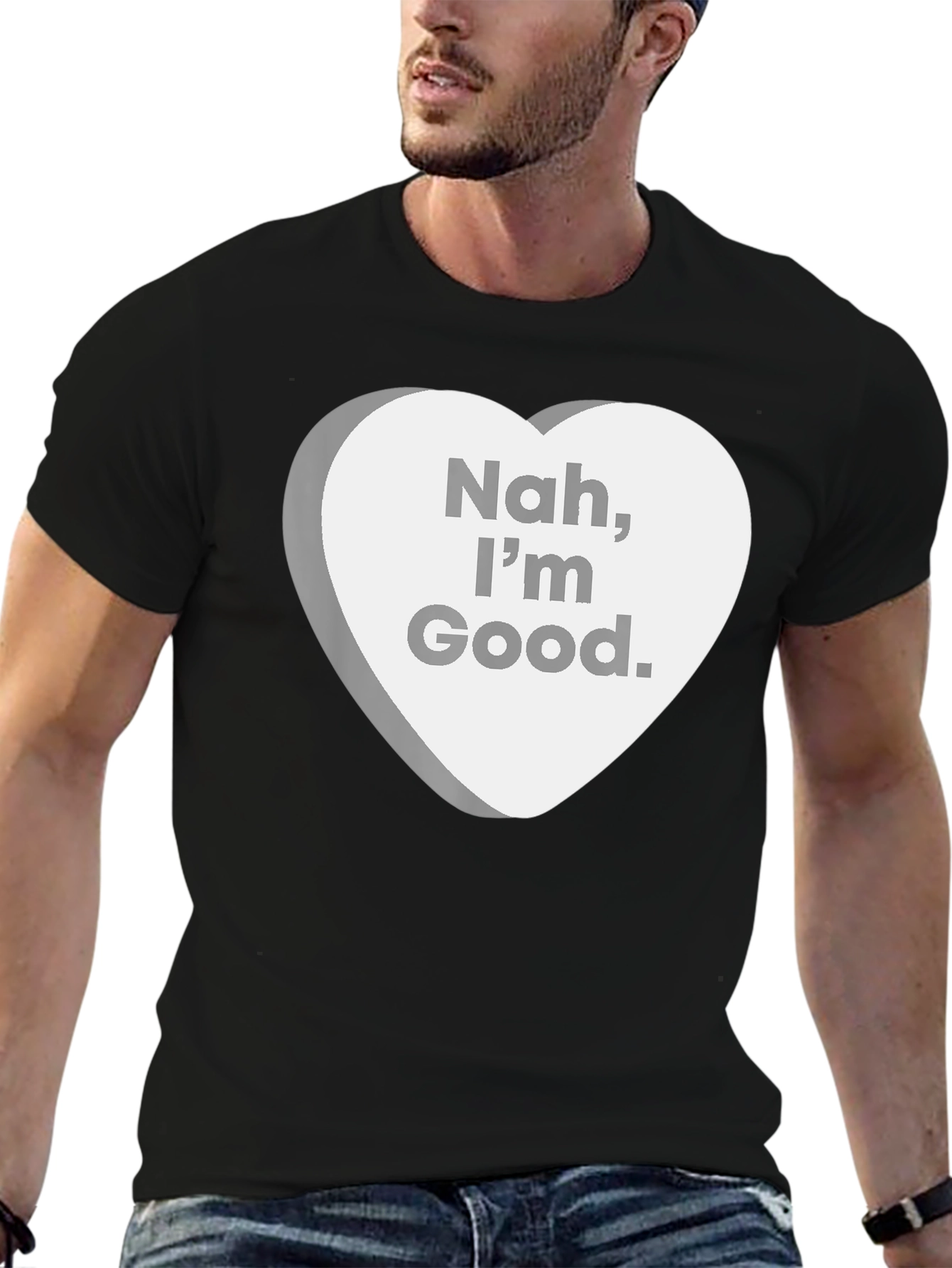 Nah Im Good. Sarcastic Candy Heart T-Shirt
