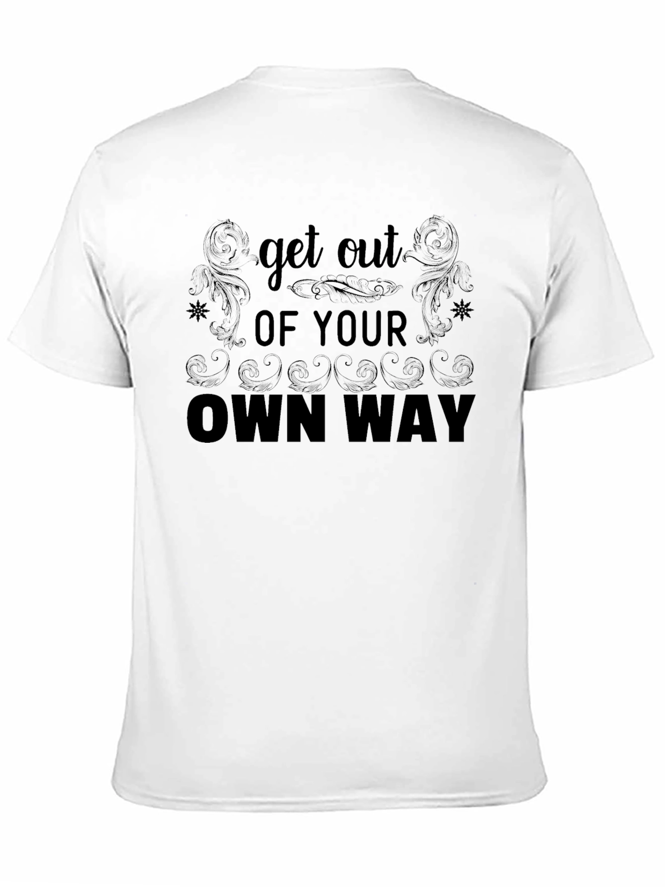 Get Out Of Your Own Way Graphic Tee