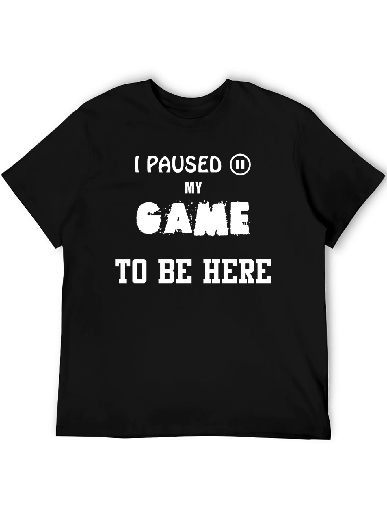 Funny Gamer T-Shirt - I Paused My Game