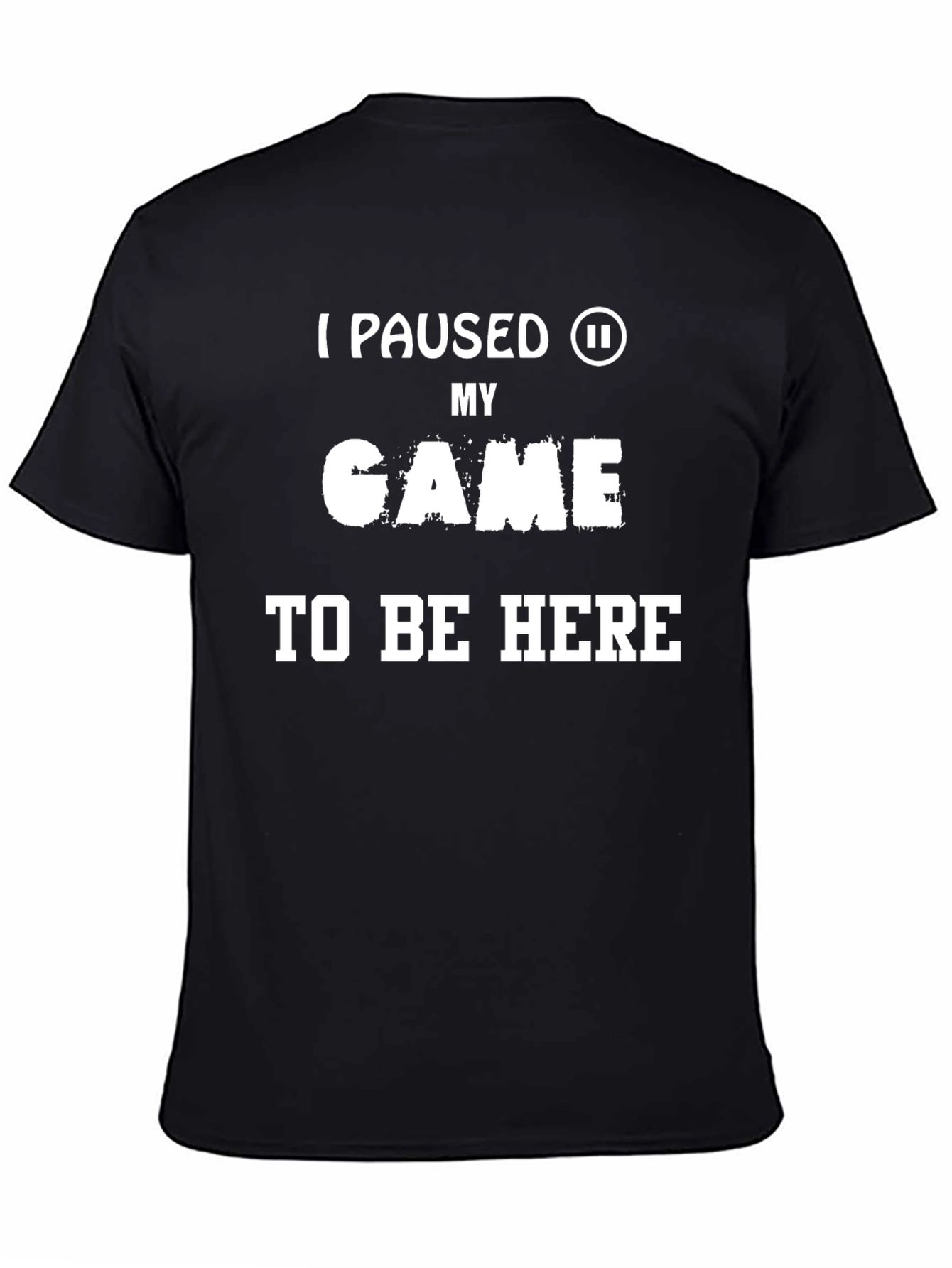 Funny Gamer T-Shirt - I Paused My Game