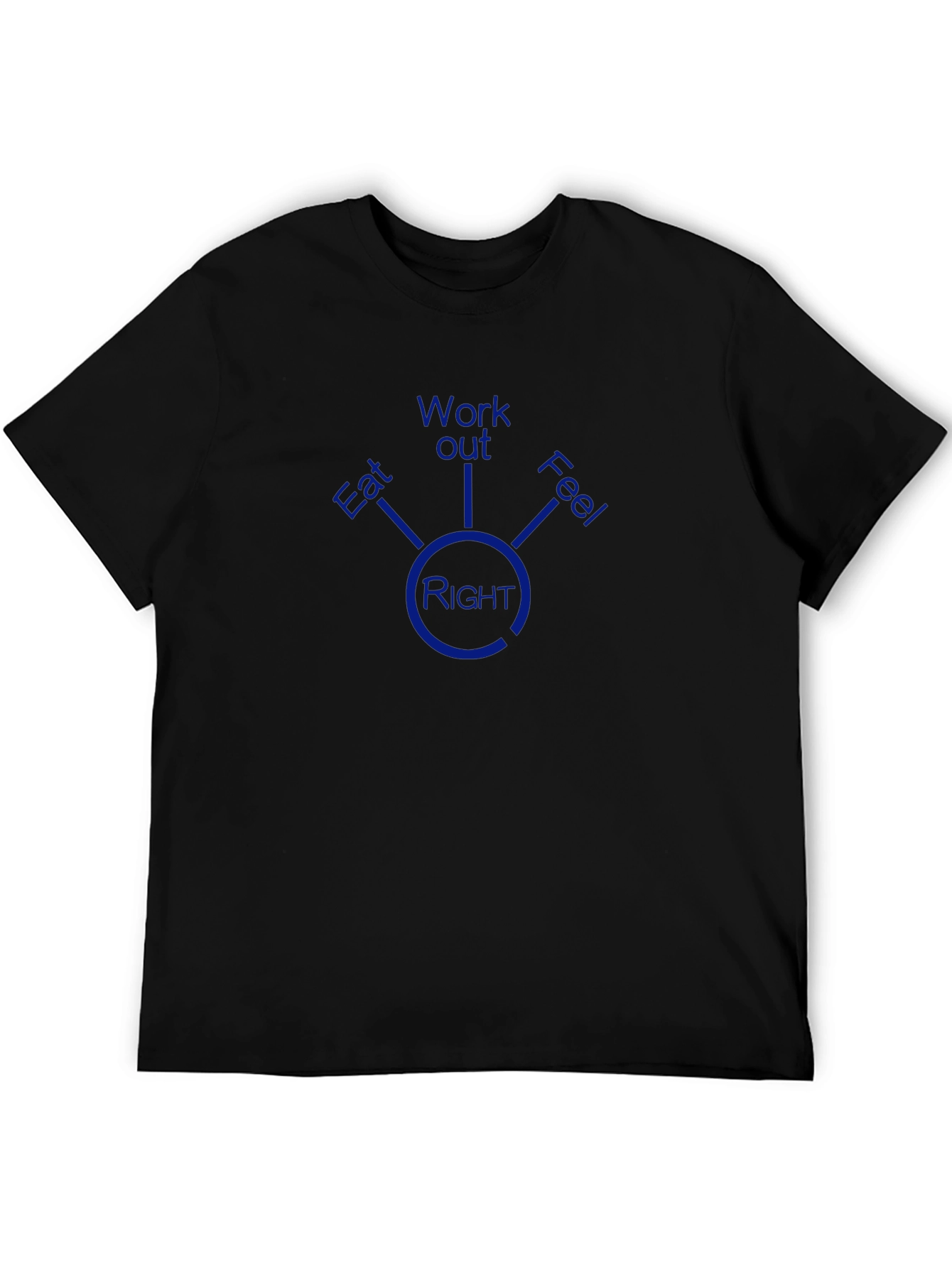 Eat Work Out Feel Right Black T-Shirt