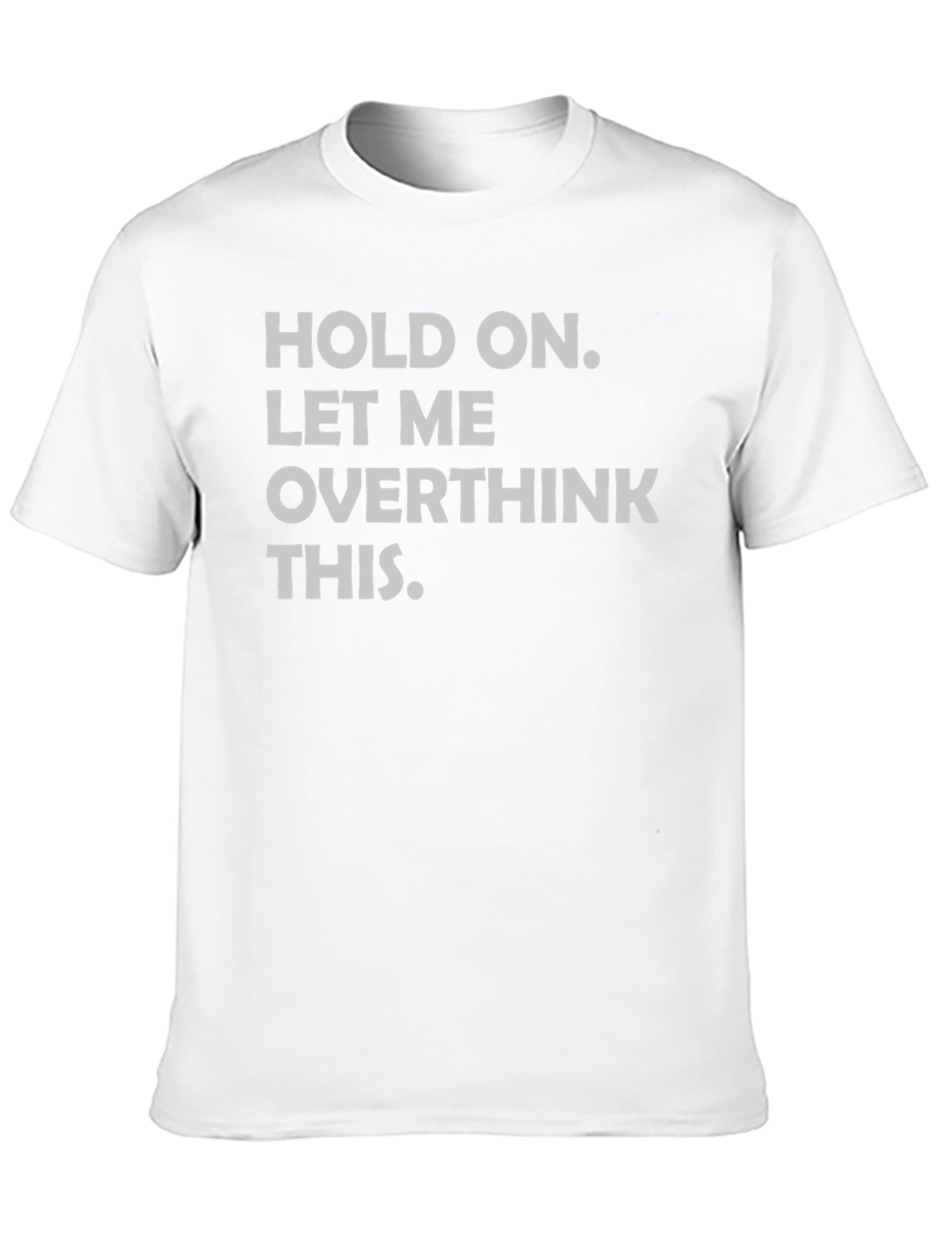 Overthinker Tee - Funny Sarcastic Graphic T-Shirt