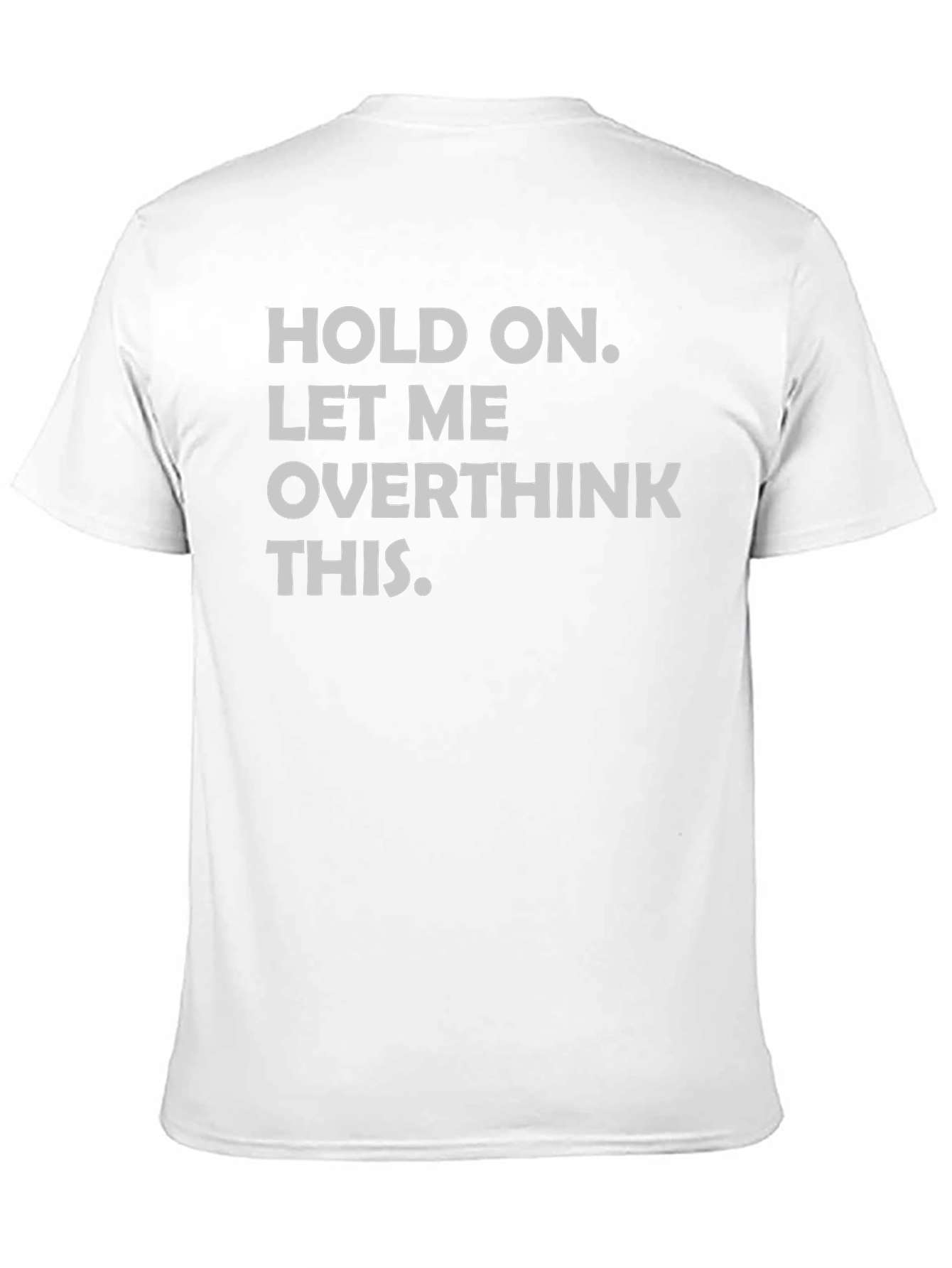 Overthinker Tee - Funny Sarcastic Graphic T-Shirt