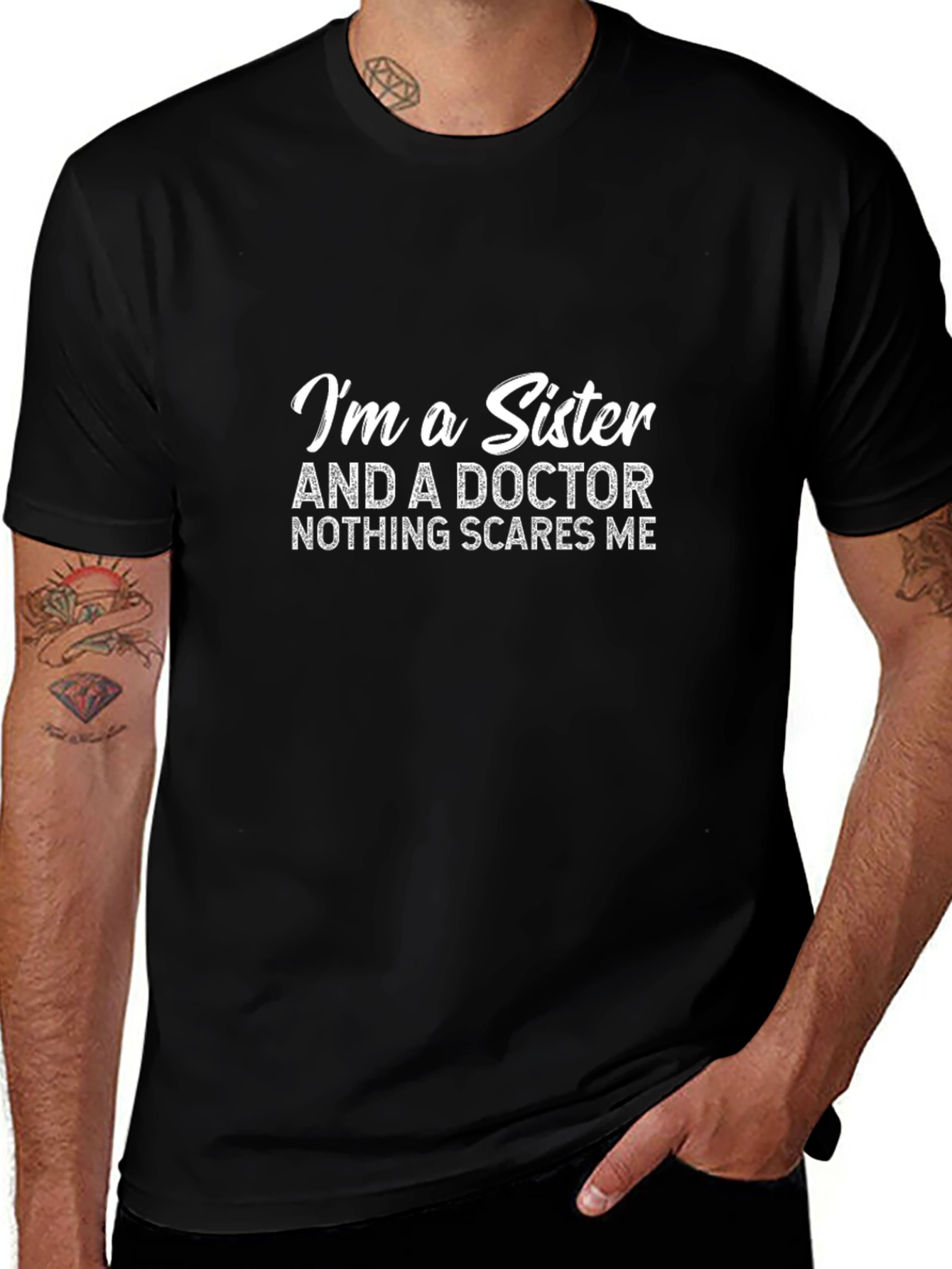 Im a Sister and a Doctor T-Shirt