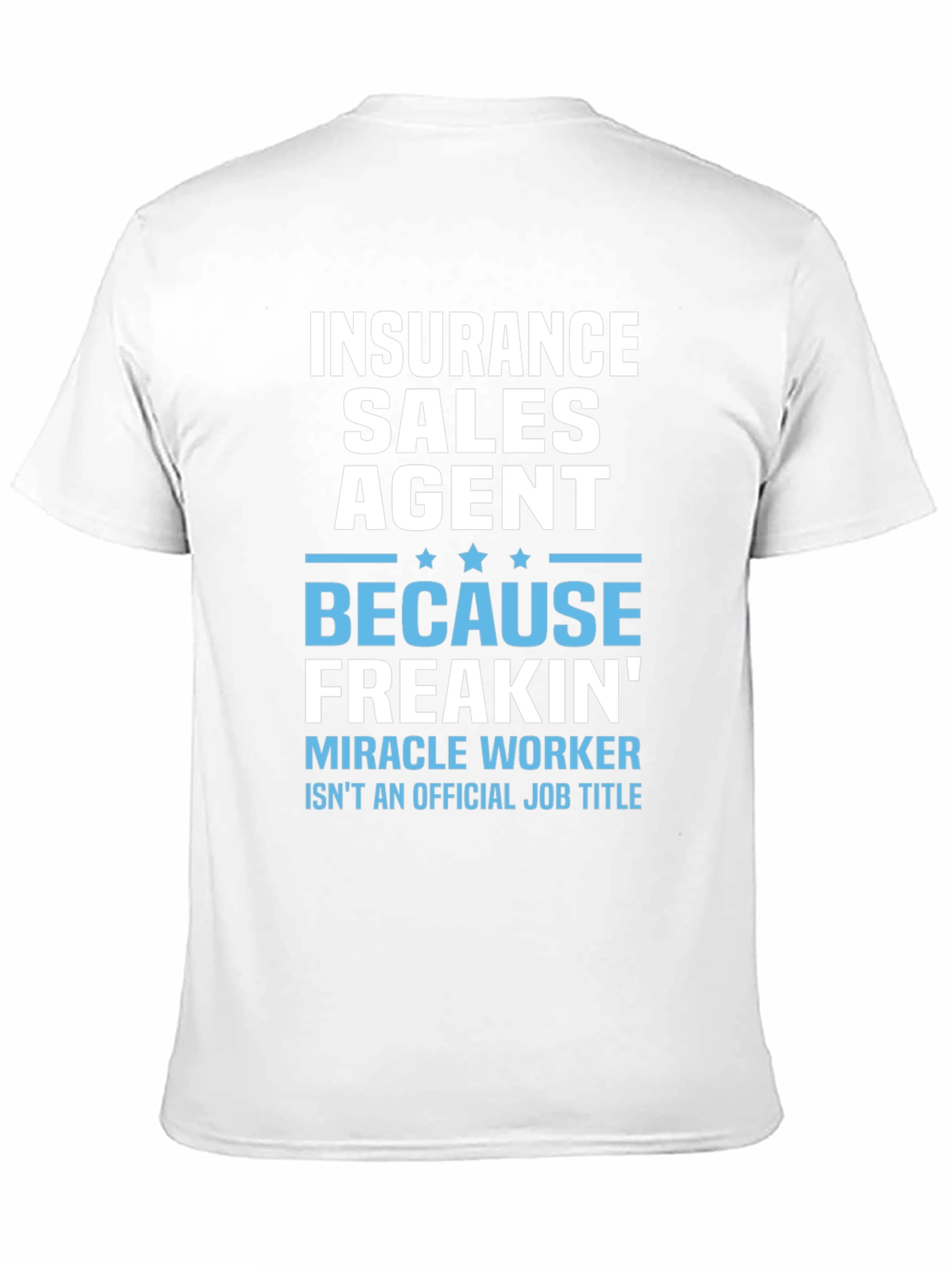 Insurance Sales Agent Funny Graphic Tee