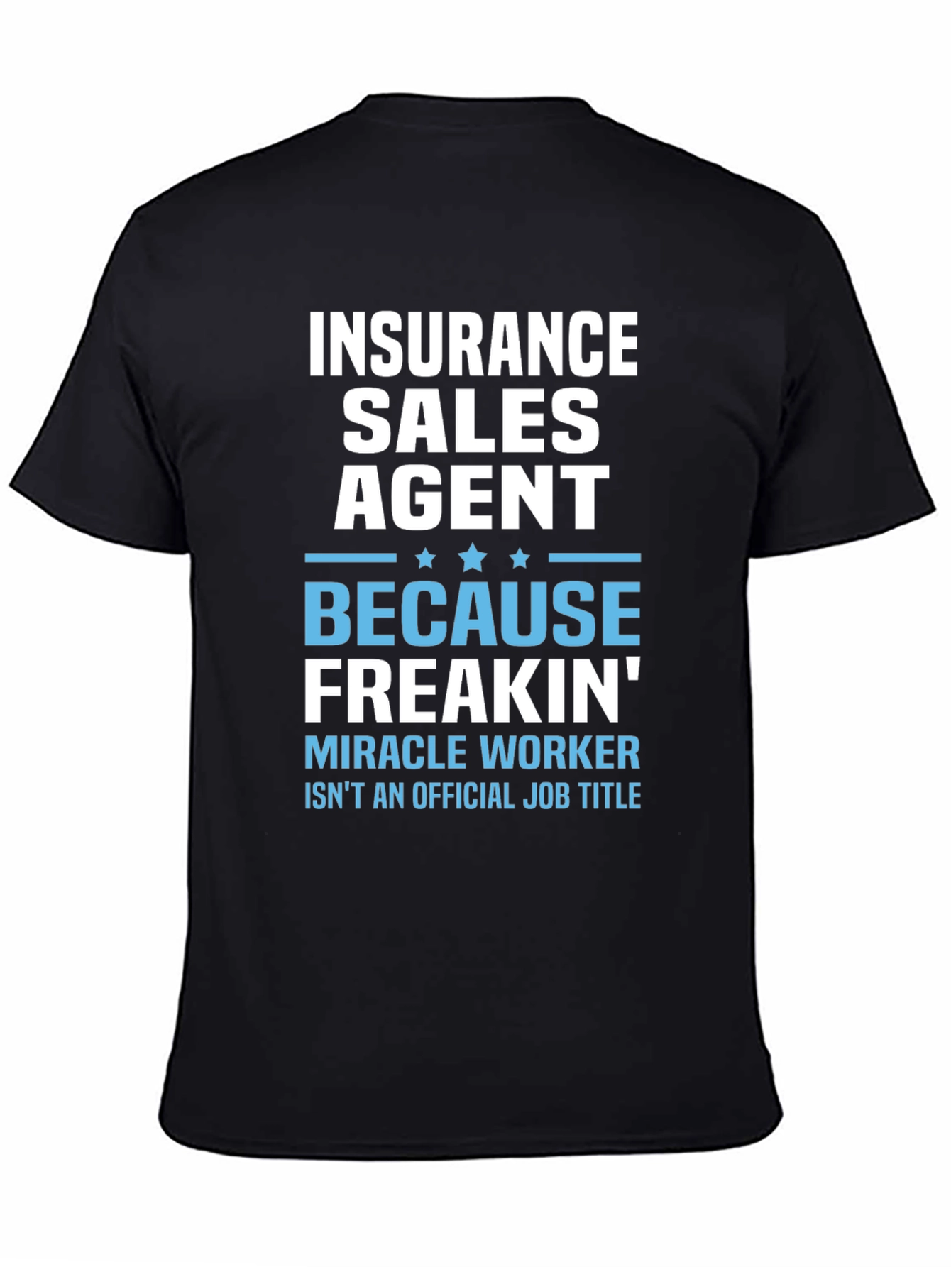 Insurance Sales Agent Funny Graphic Tee