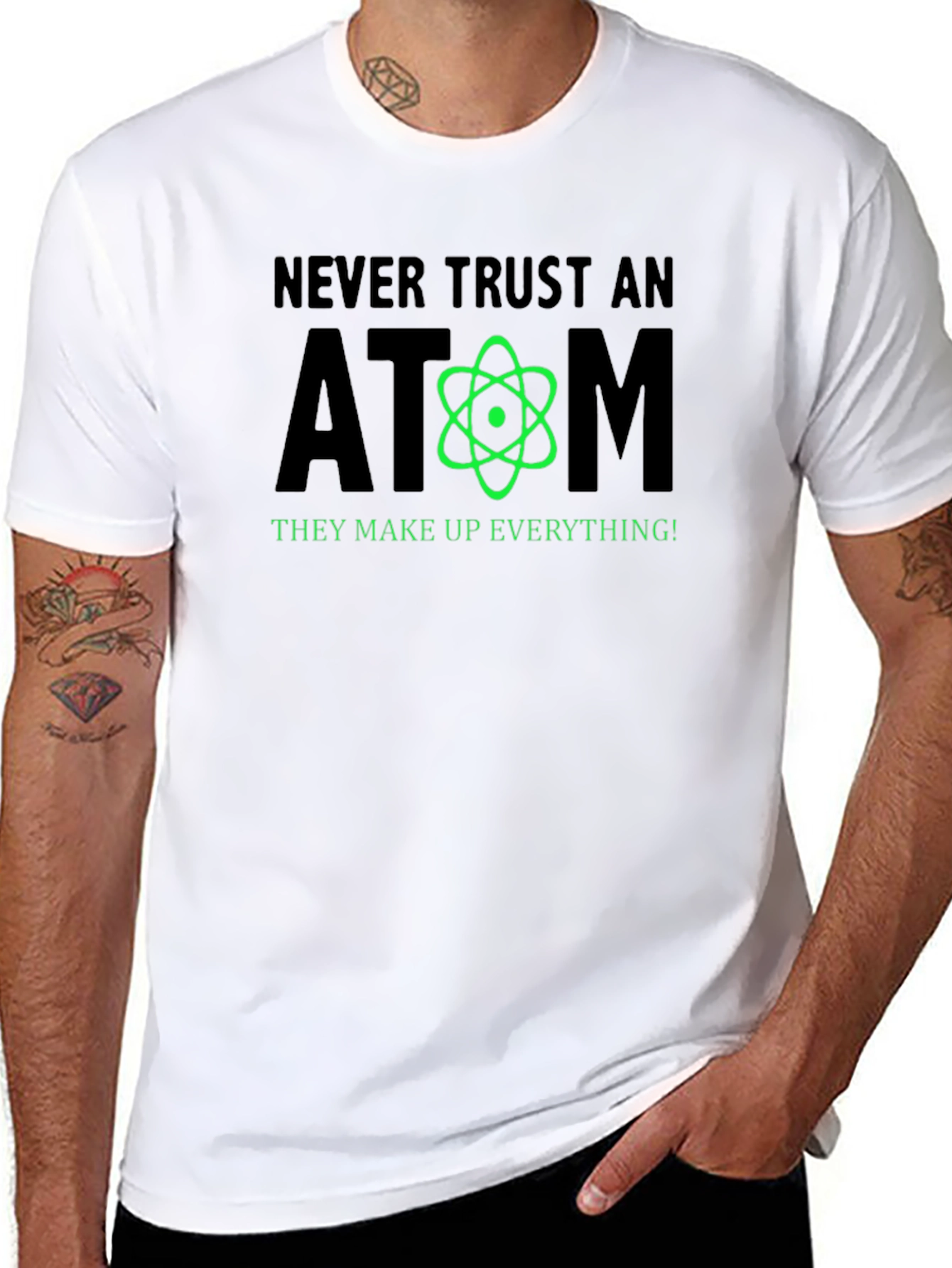 Never Trust an Atom Funny Science T-Shirt