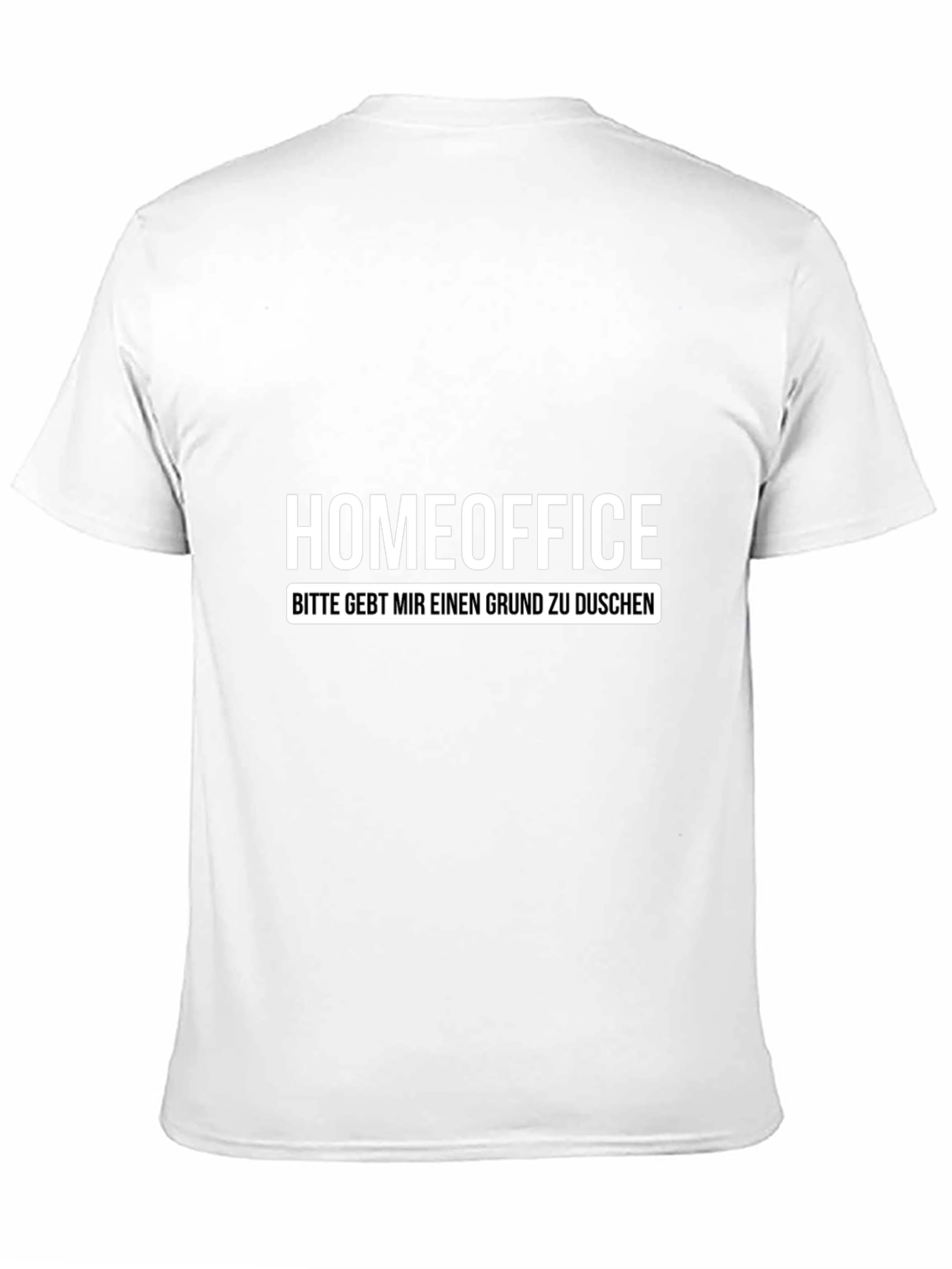 Homeoffice T-Shirt - Need a Reason to Shower!