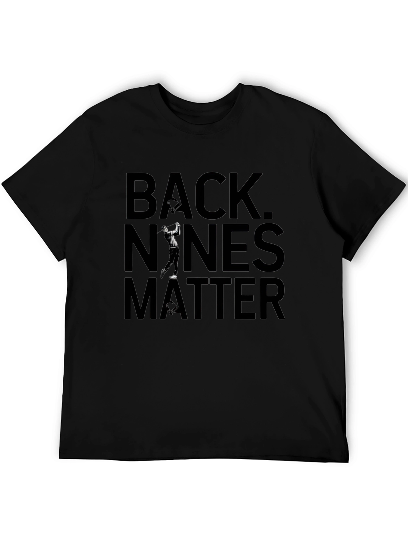 Back Nines Matter Golf Graphic Tee - Classic Black