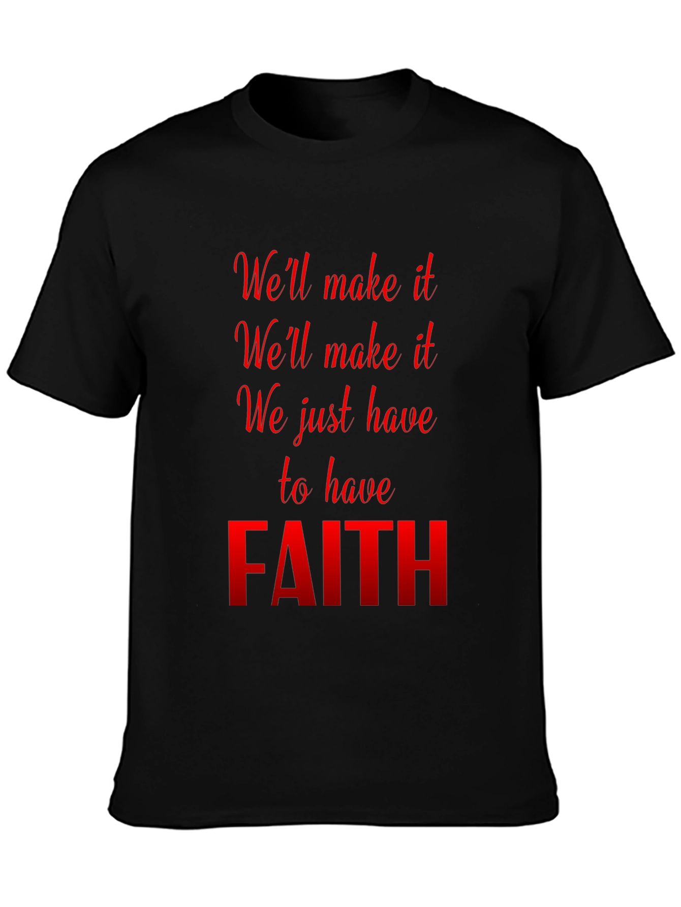 Faith Graphic T-Shirt - Inspirational Black Tee