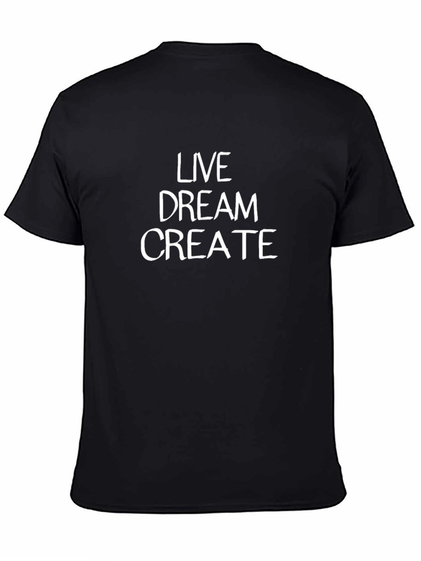 Live Dream Create Graphic Tee - Motivational T-Shirt