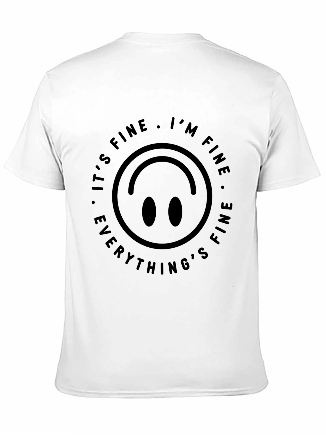Its Fine Im Fine T-Shirt