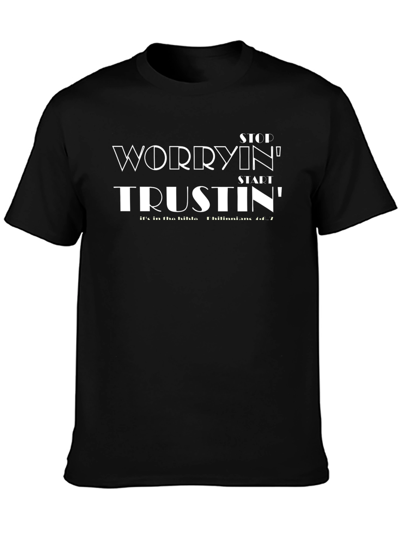Stop Worrying Start Trusting Black Graphic T-Shirt