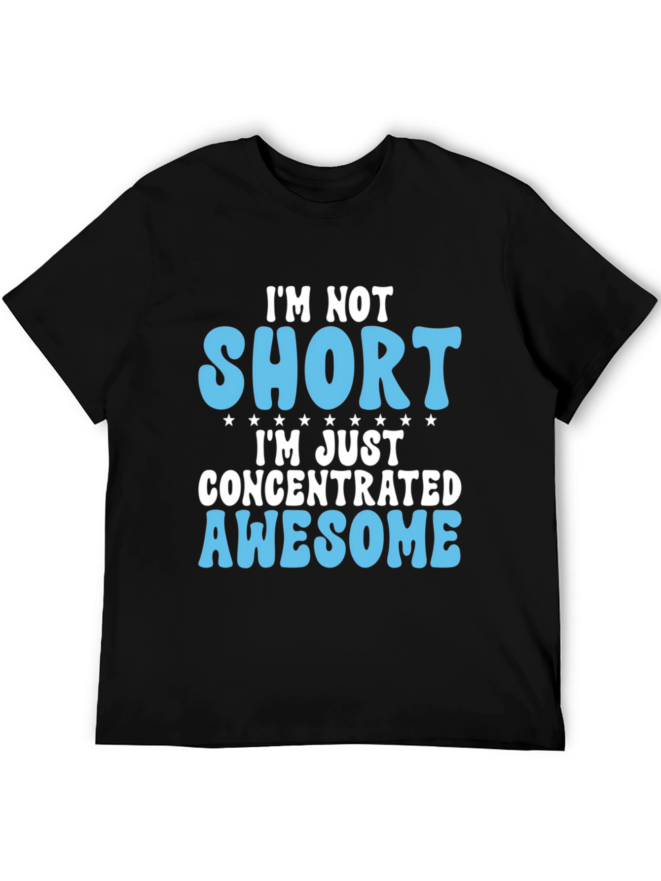 Funny Im Not Short Mens Black T-Shirt