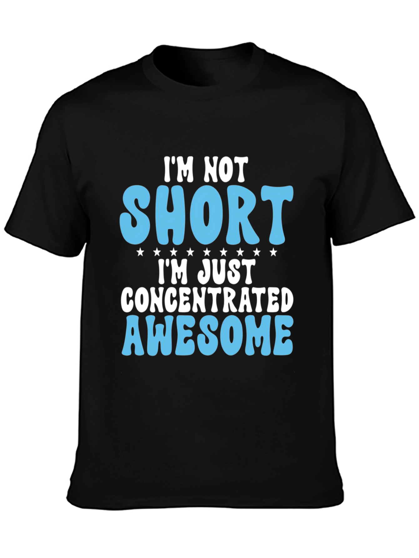 Funny Im Not Short Mens Black T-Shirt