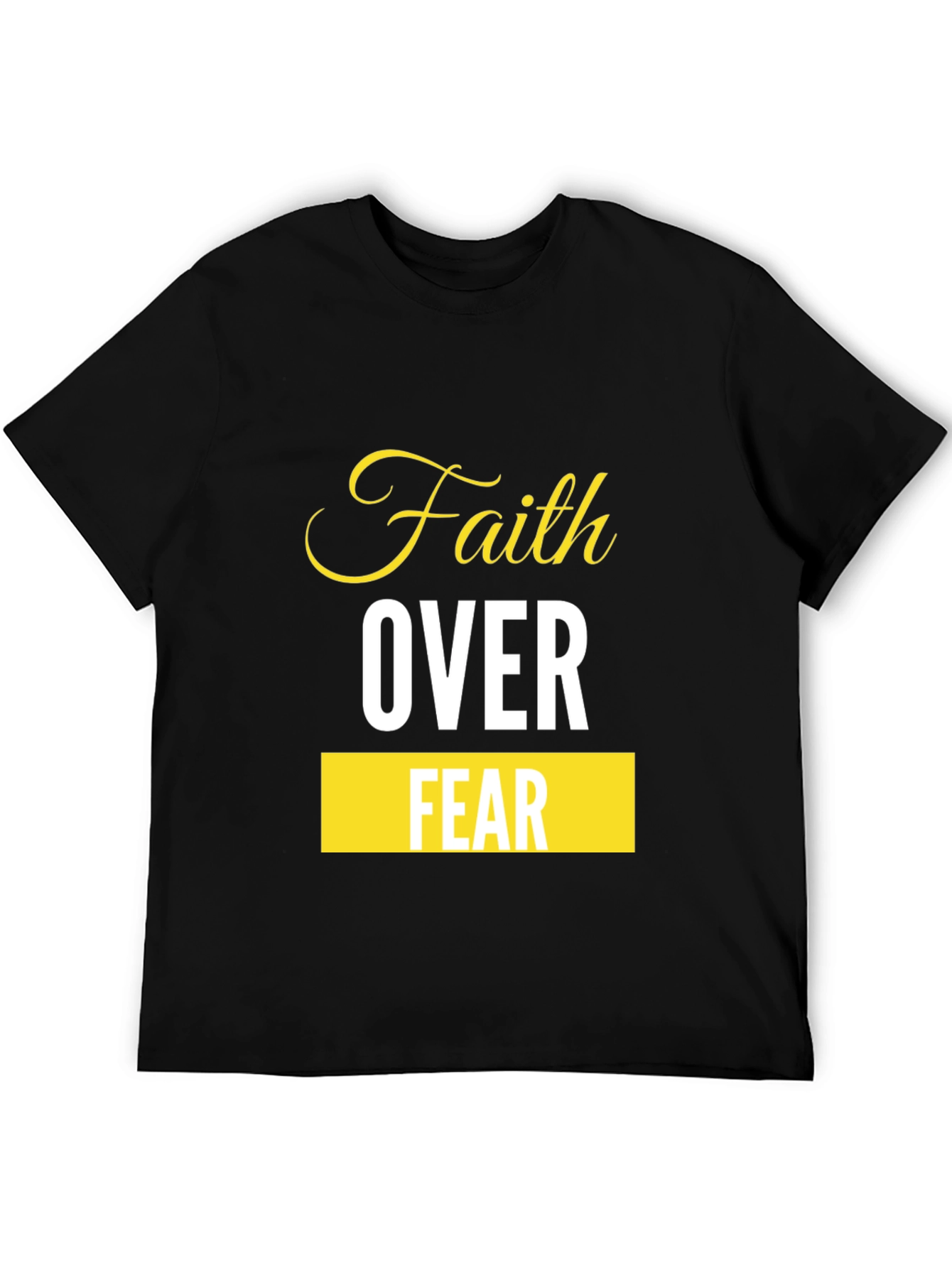 Faith Over Fear T-Shirt - Inspirational Design