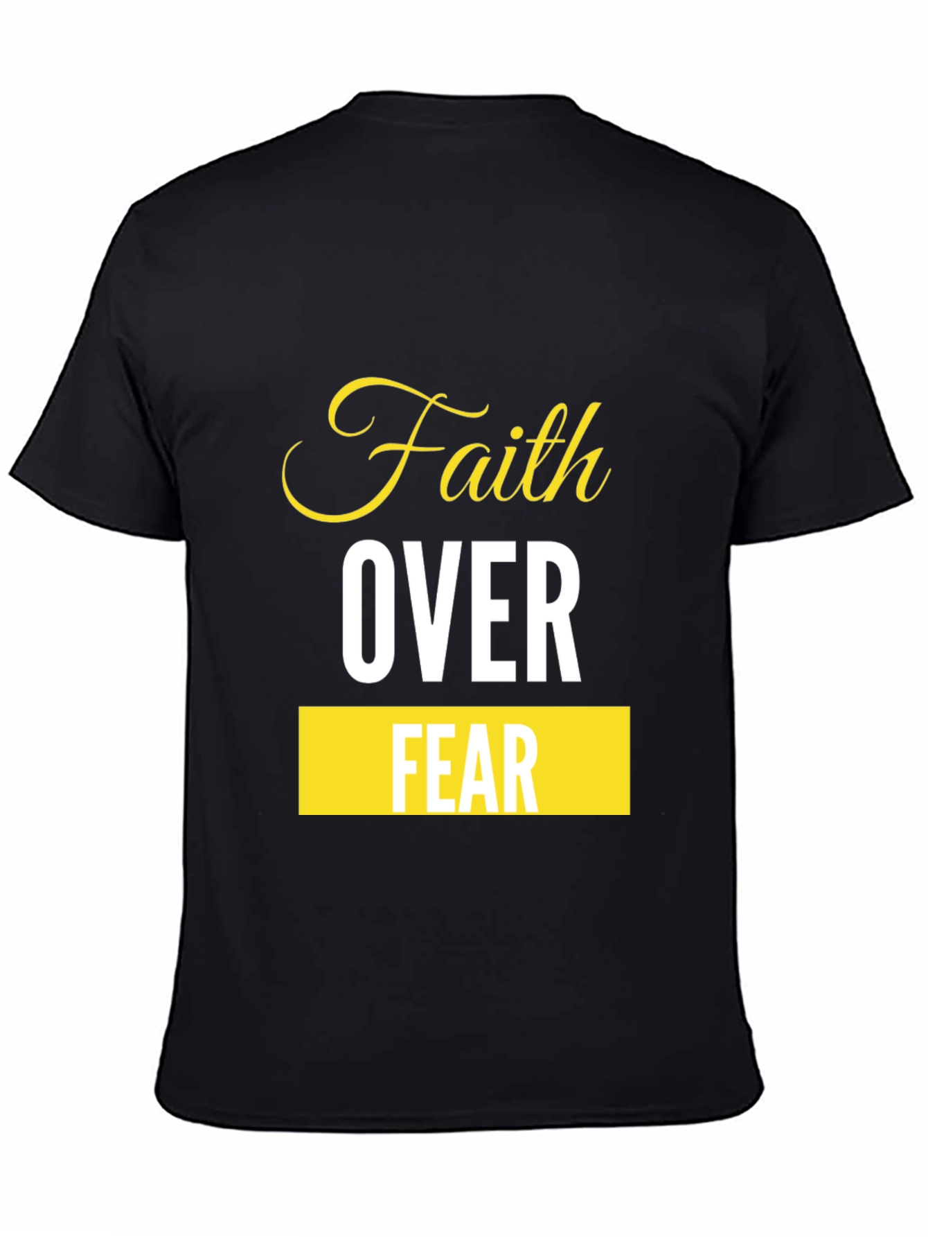 Faith Over Fear T-Shirt - Inspirational Design